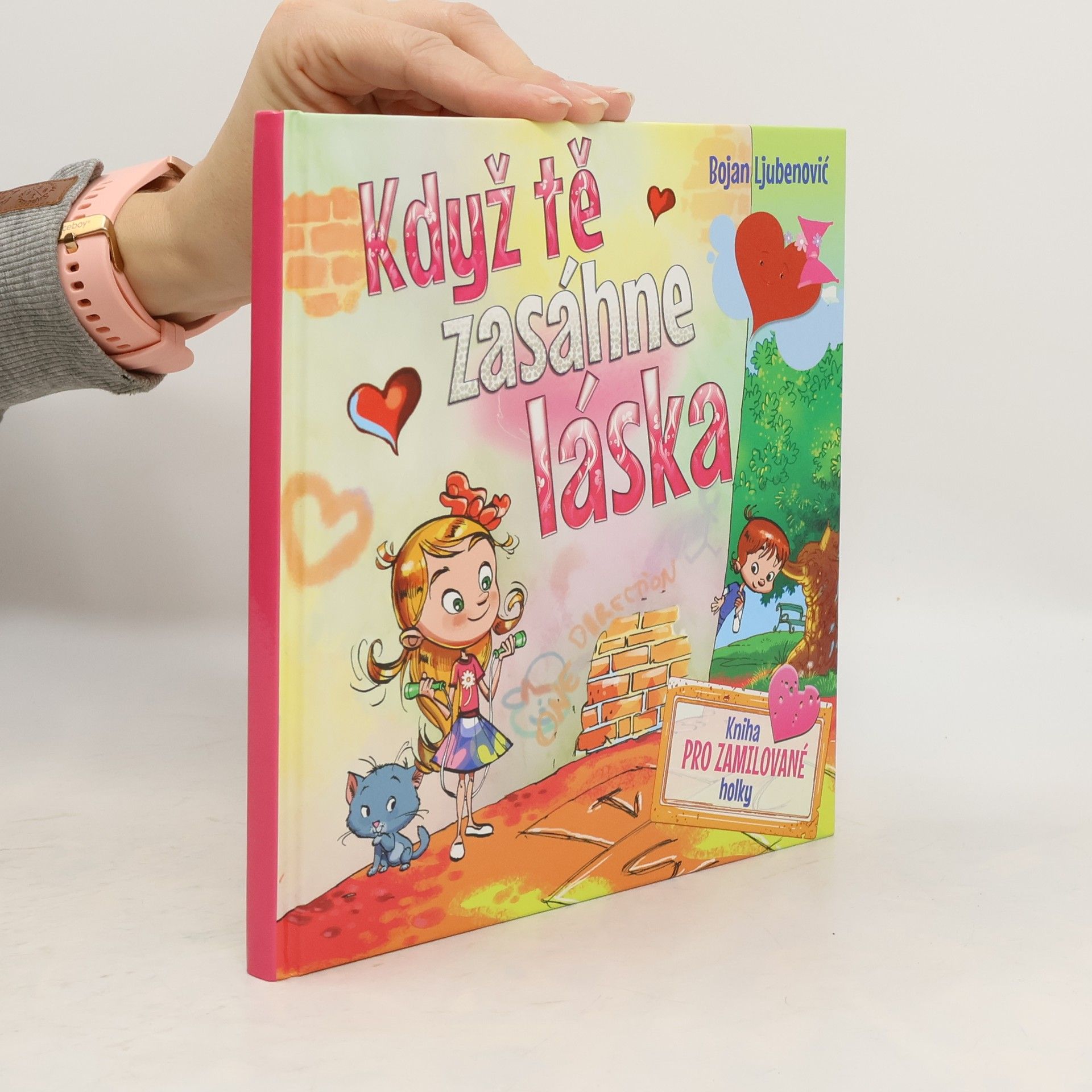 Bojan Ljubenović Když tě zasáhne láska - kniha pro zamilované holky