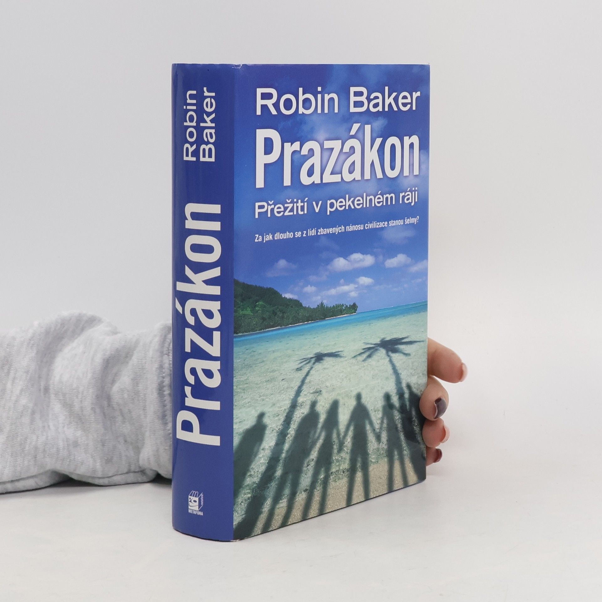 Prazákon přežití v pekelném ráji