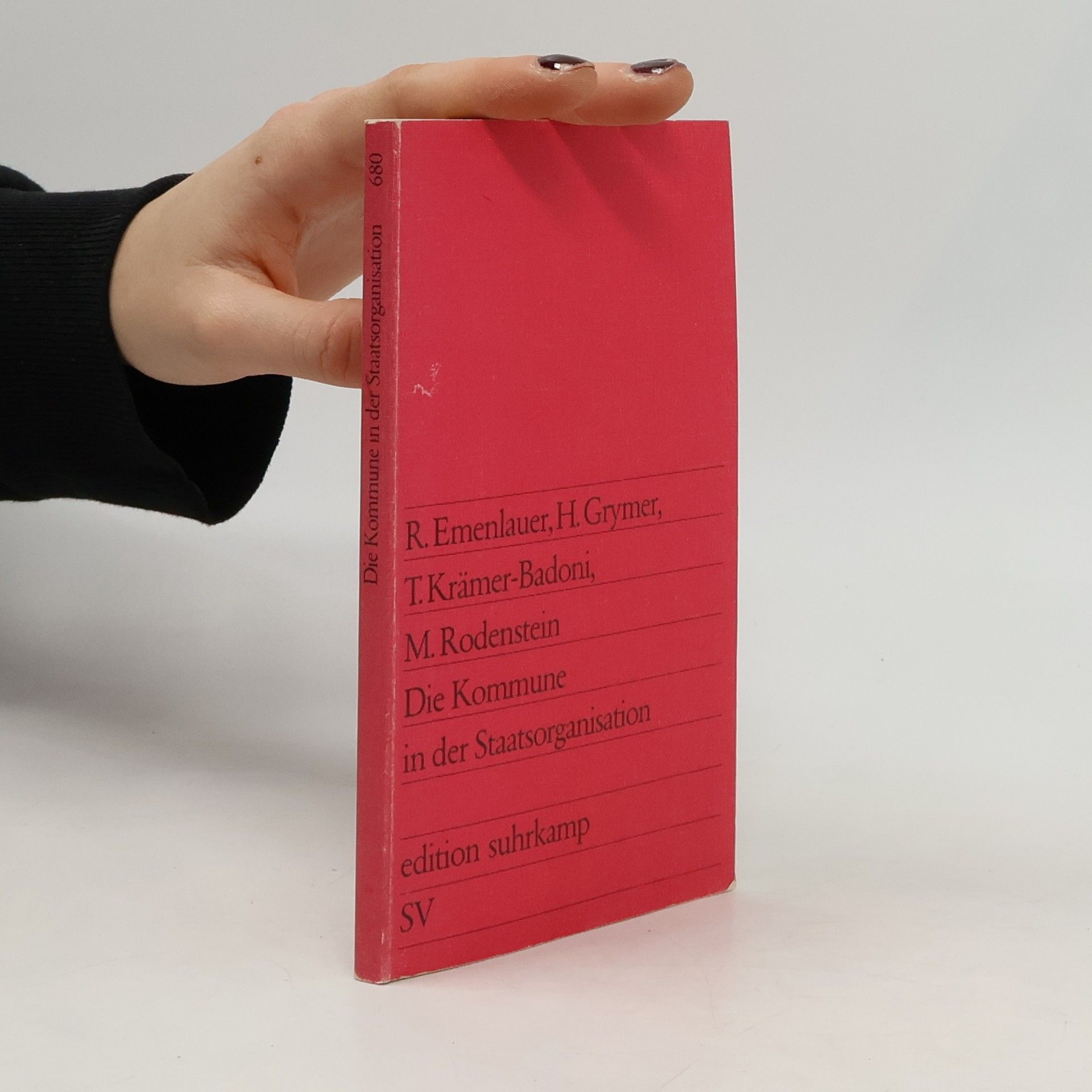 Rainer Emenlauer Edition Suhrkamp - 680: Die Kommune in der Staatsorganisation