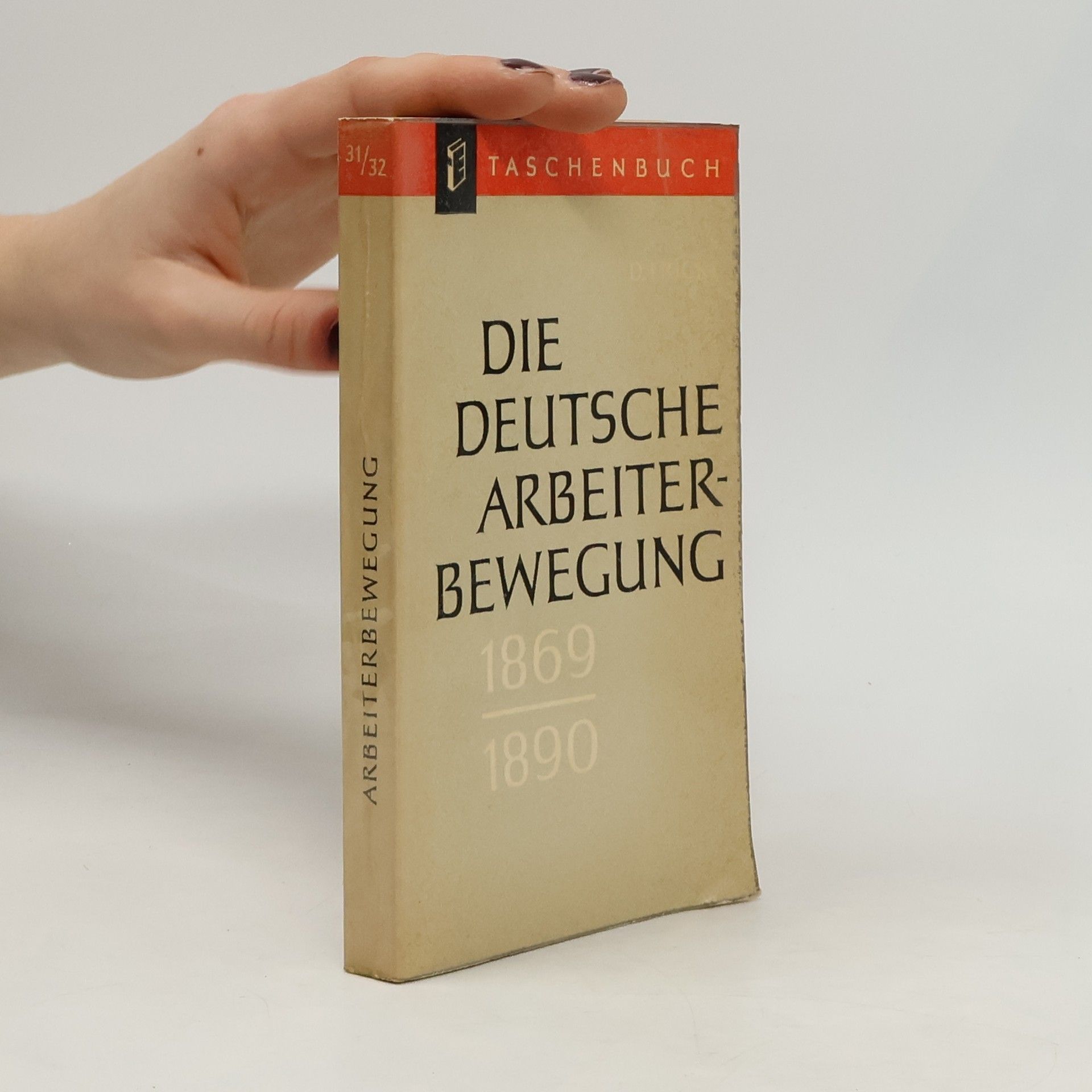 Autorenkollektiv Die deutsche Arbeiterbewegung 1869-1890