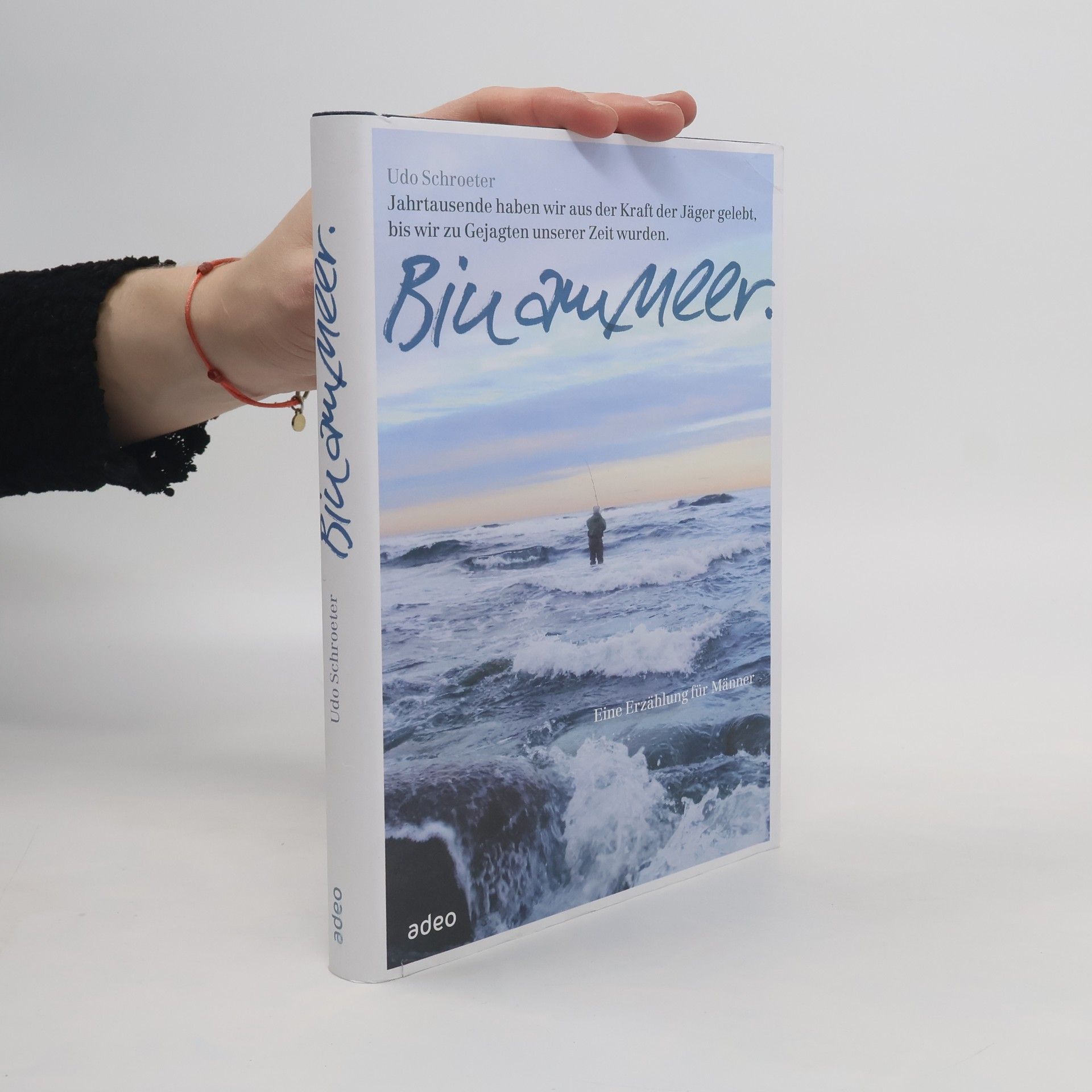 Udo Schroeter Bin am Meer: Eine Erzählung für Männer