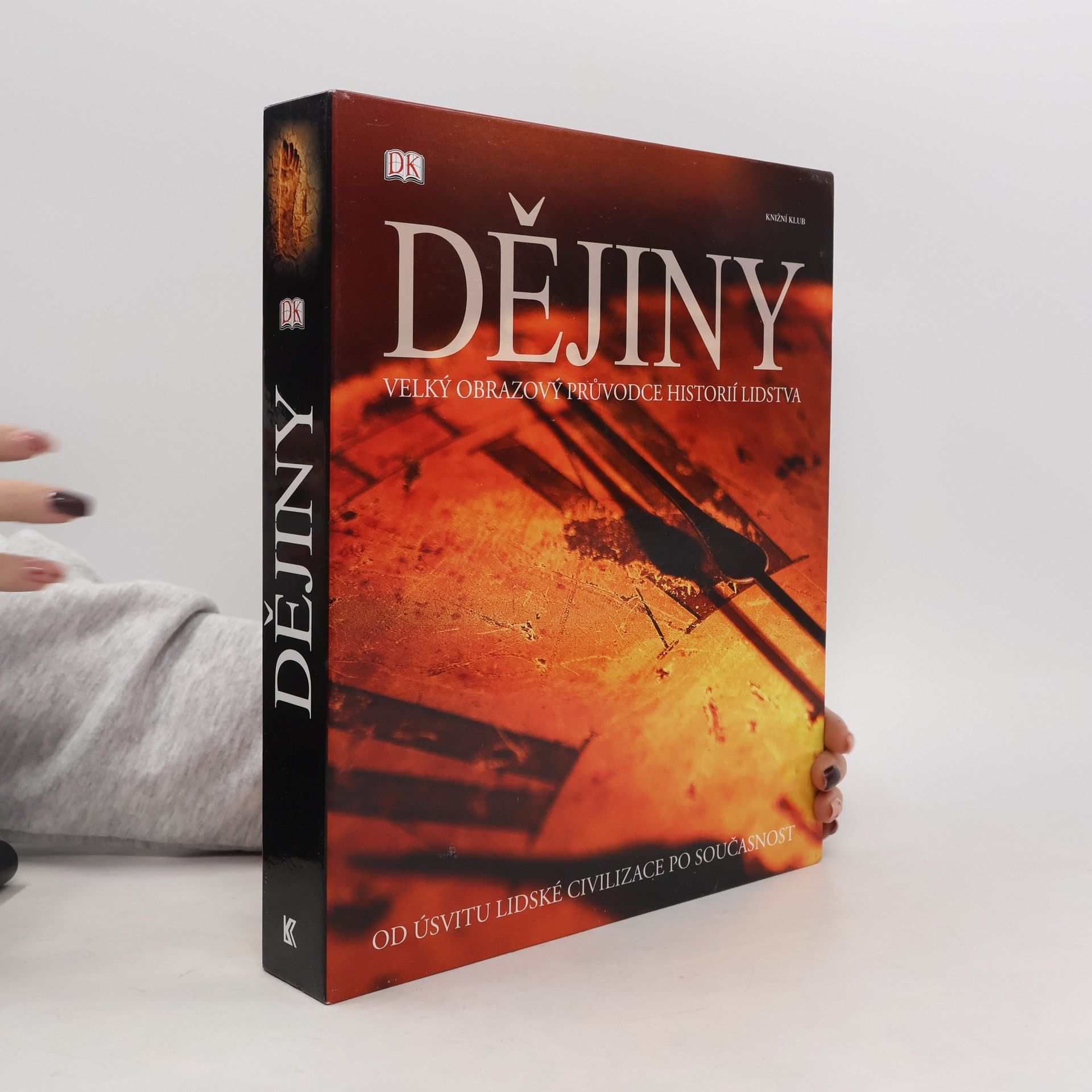 Dějiny. Velký obrazový průvodce historií lidstva. Od úsvitu lidské civilizace po současnost