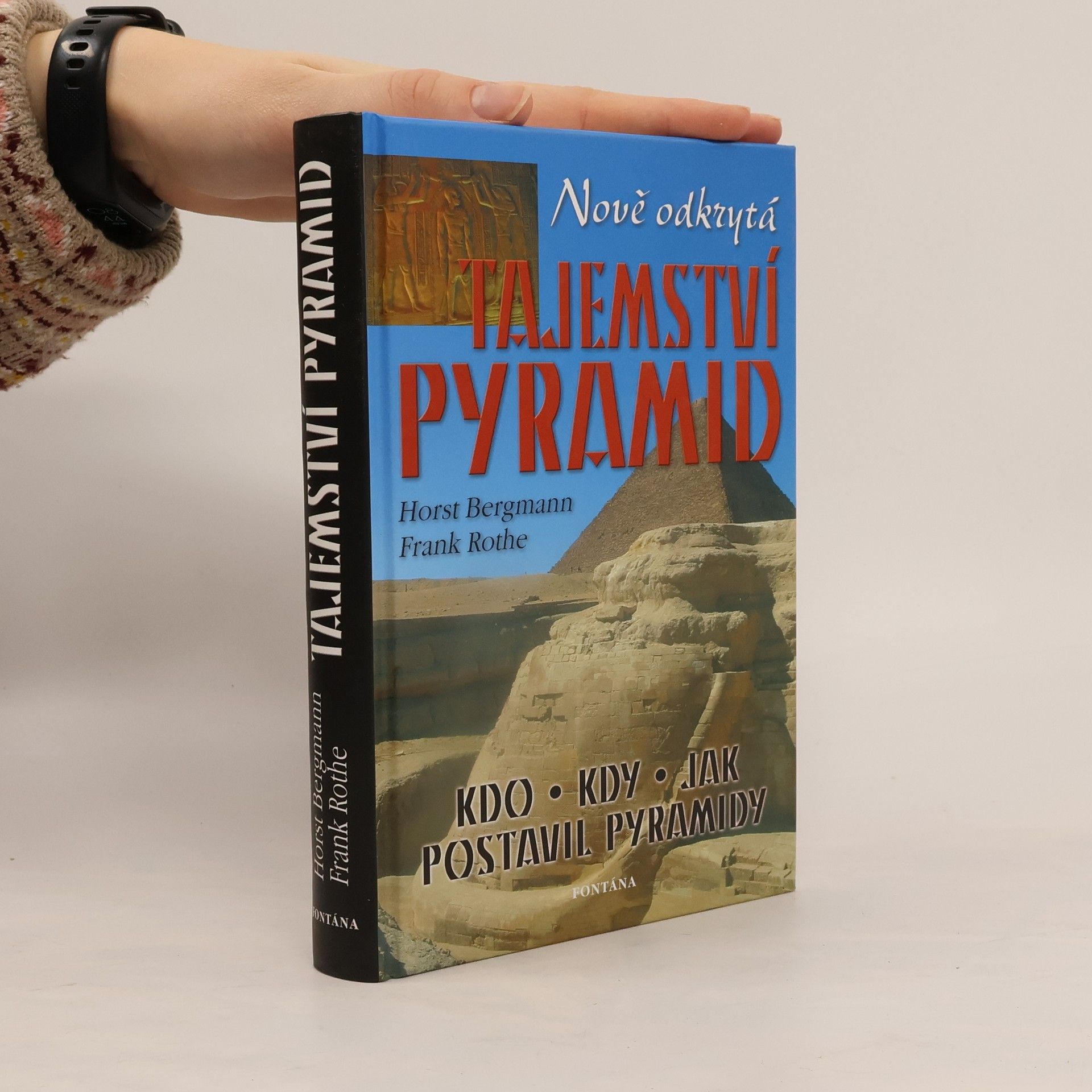 Odkrytá tajemství pyramid. Staroegyptské okultní znalosti o vesmíru a nesmrtelnosti