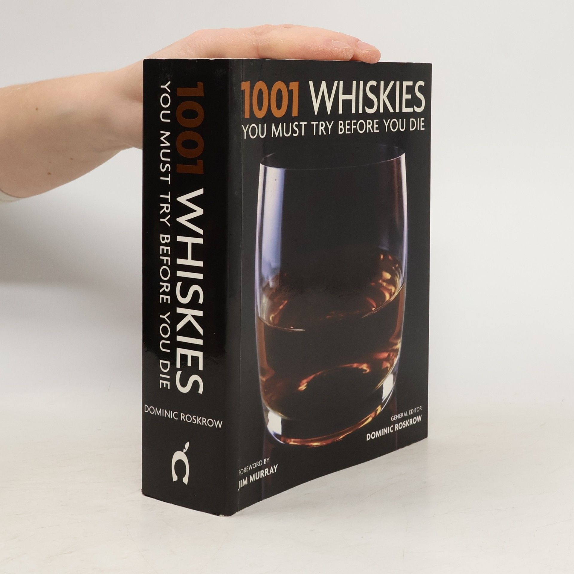 1001 Whiskies You Must Try Before You Die