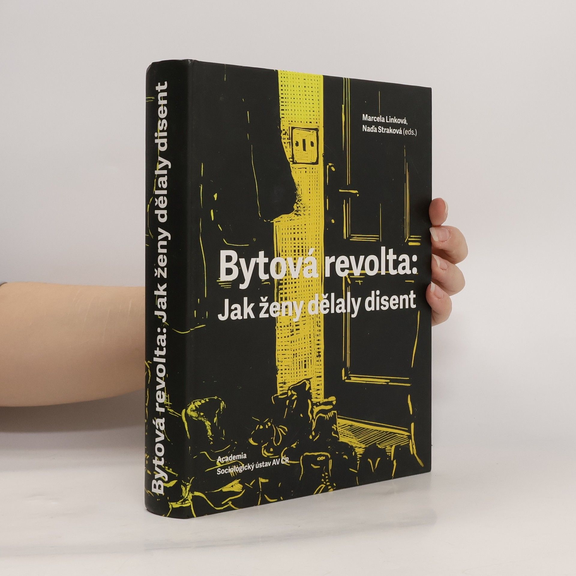 Marcela Linková Bytová revolta. Jak ženy dělaly disent