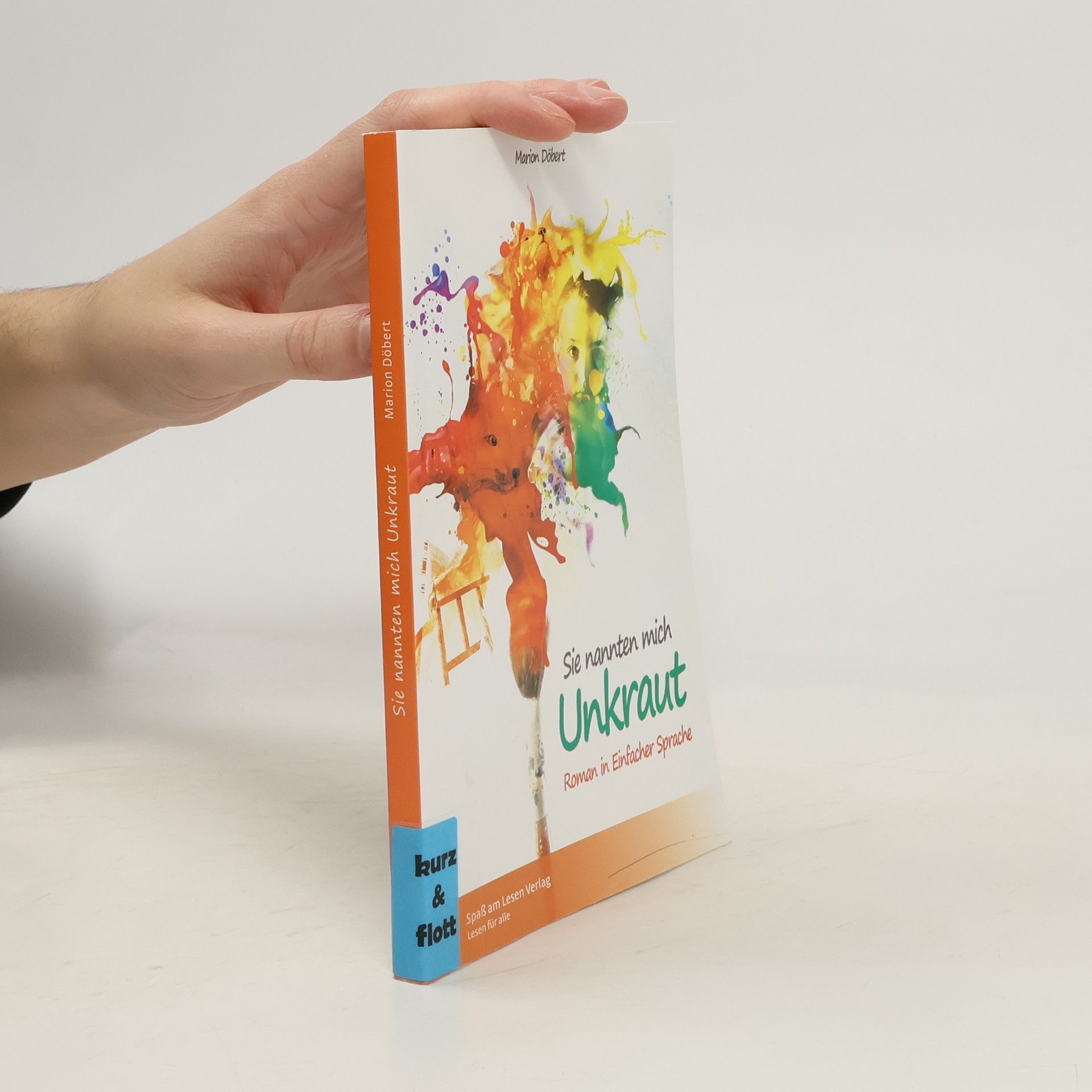 Marion Döbert Sie nannten mich Unkraut