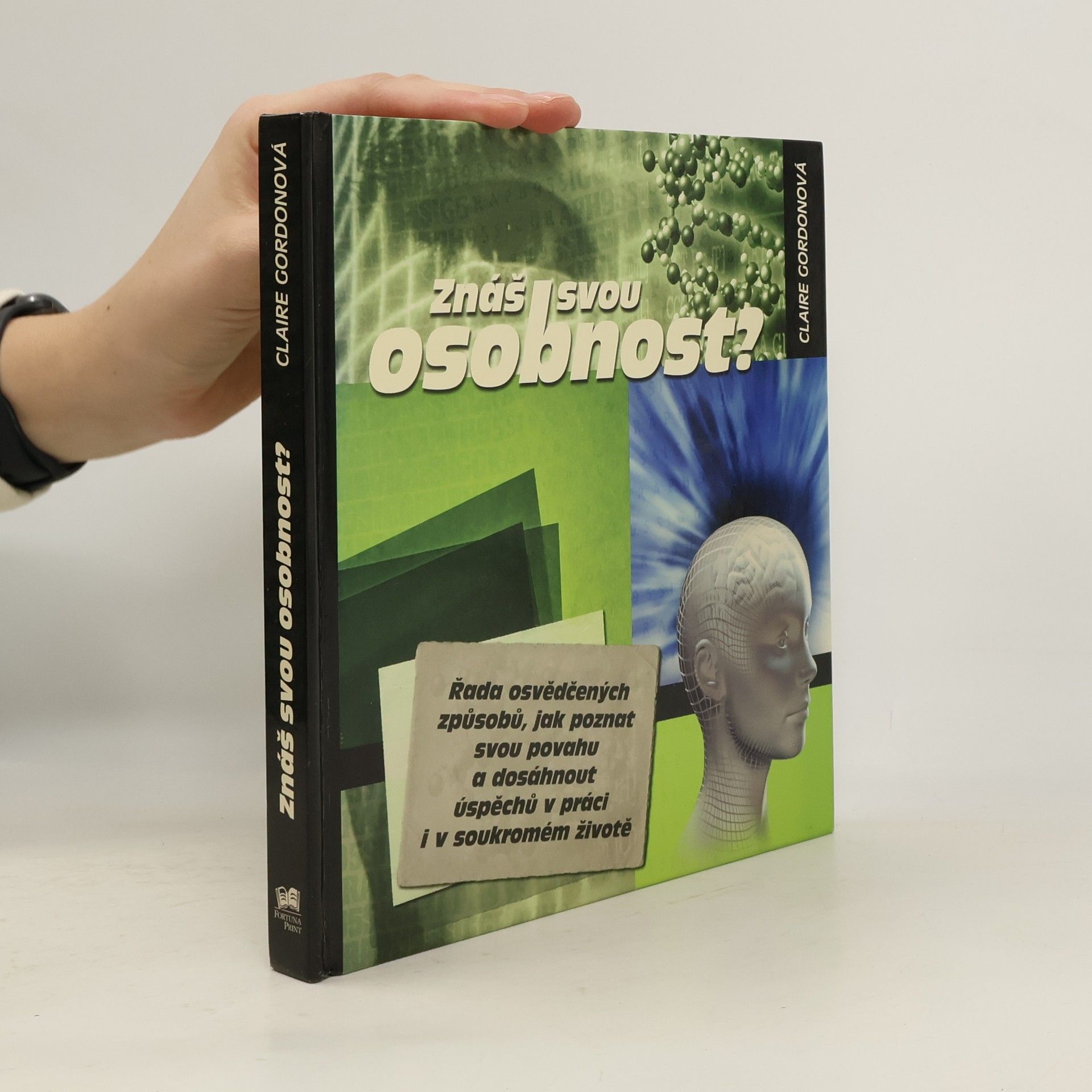 Znáš svou osobnost? Řada osvědčených způsobů, jak poznat svou povahu a dosáhnout úspěchů v práci i v soukromém životě