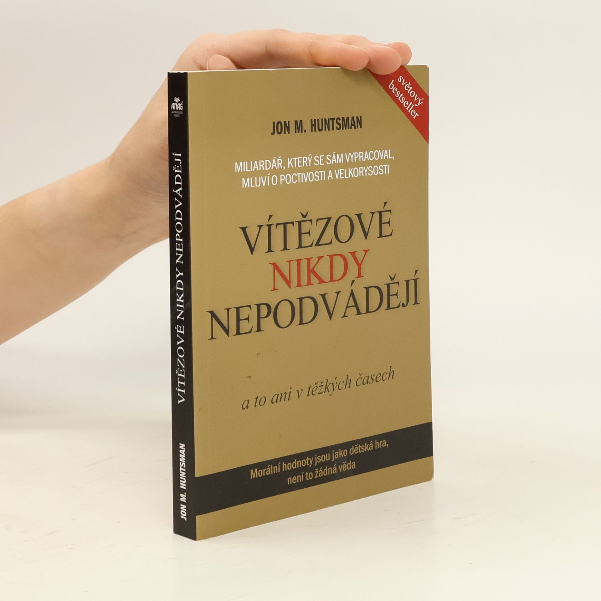 Jon M. Huntsman Vítězové nikdy nepodvádějí : a to ani v těžkých časech