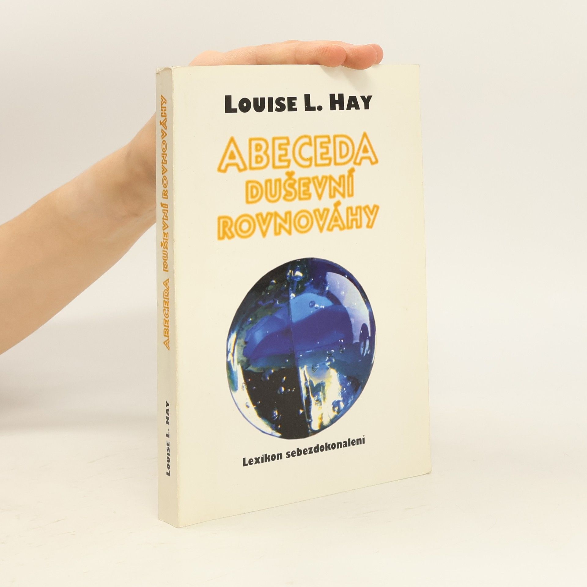 Lousie L. Hay Abeceda duševní rovnováhy