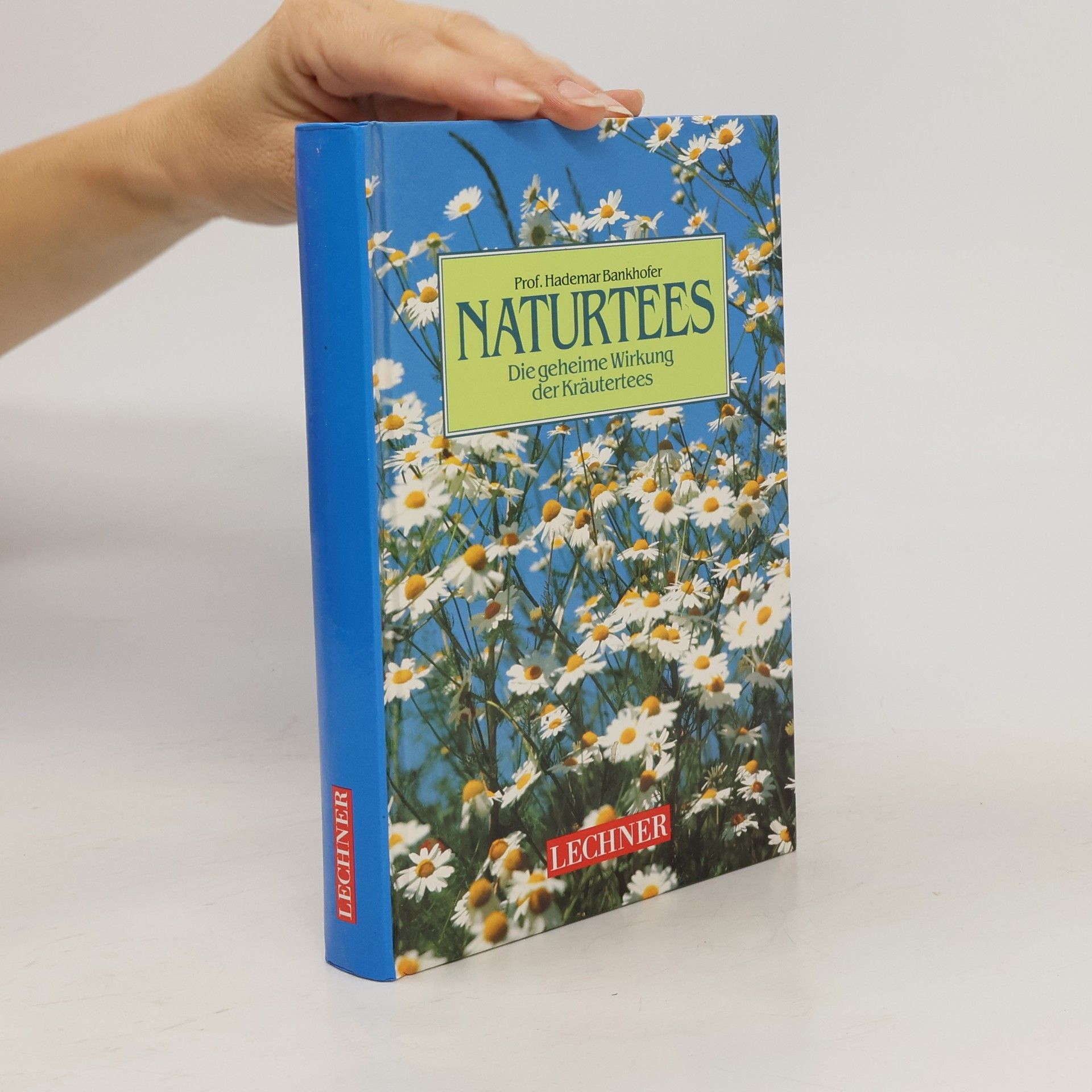 Hademar Bankhofer Naturtees: Die geheime Wirkung der Kräutertees