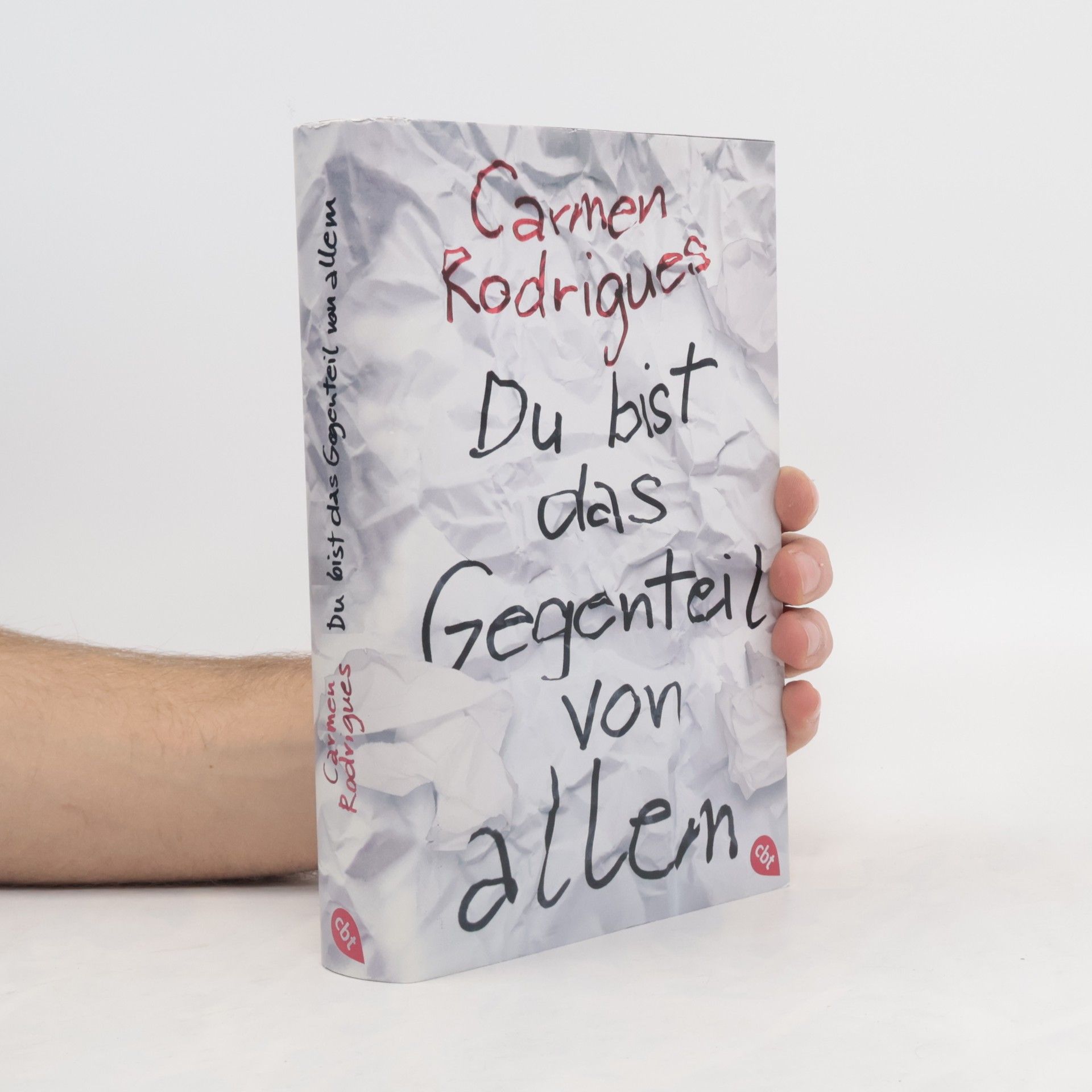 Carmen Rodrigues Du bist das Gegenteil von allem