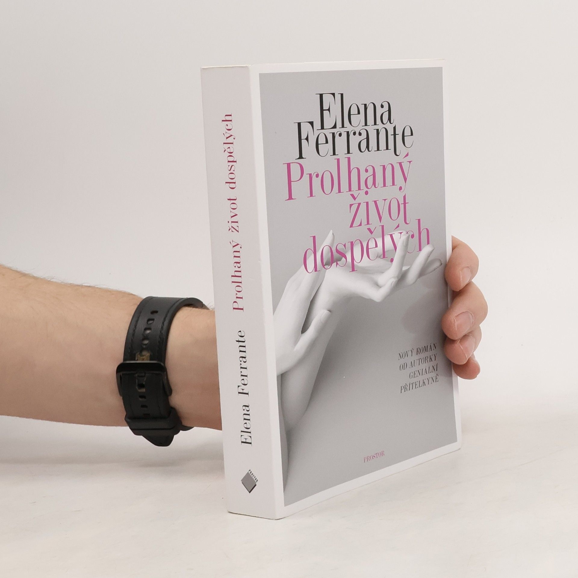 Elena Ferrante Prolhaný život dospělých