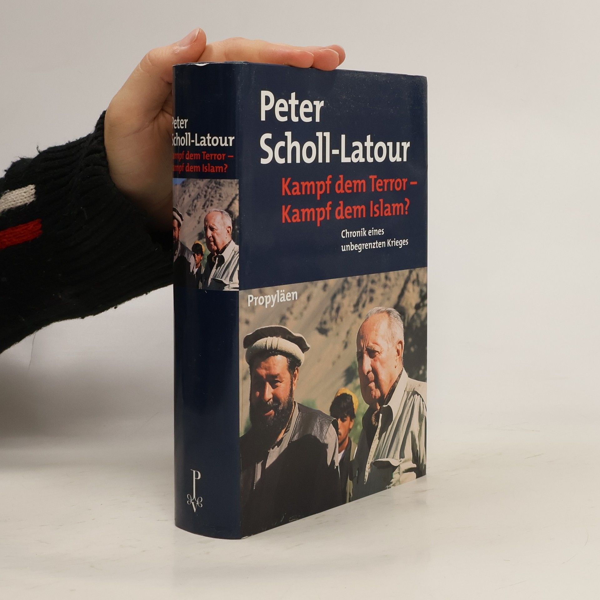 Peter Scholl- Latour Kampf dem Terror - Kampf dem Islam? Chronik eines unbegrenzten Krieges.