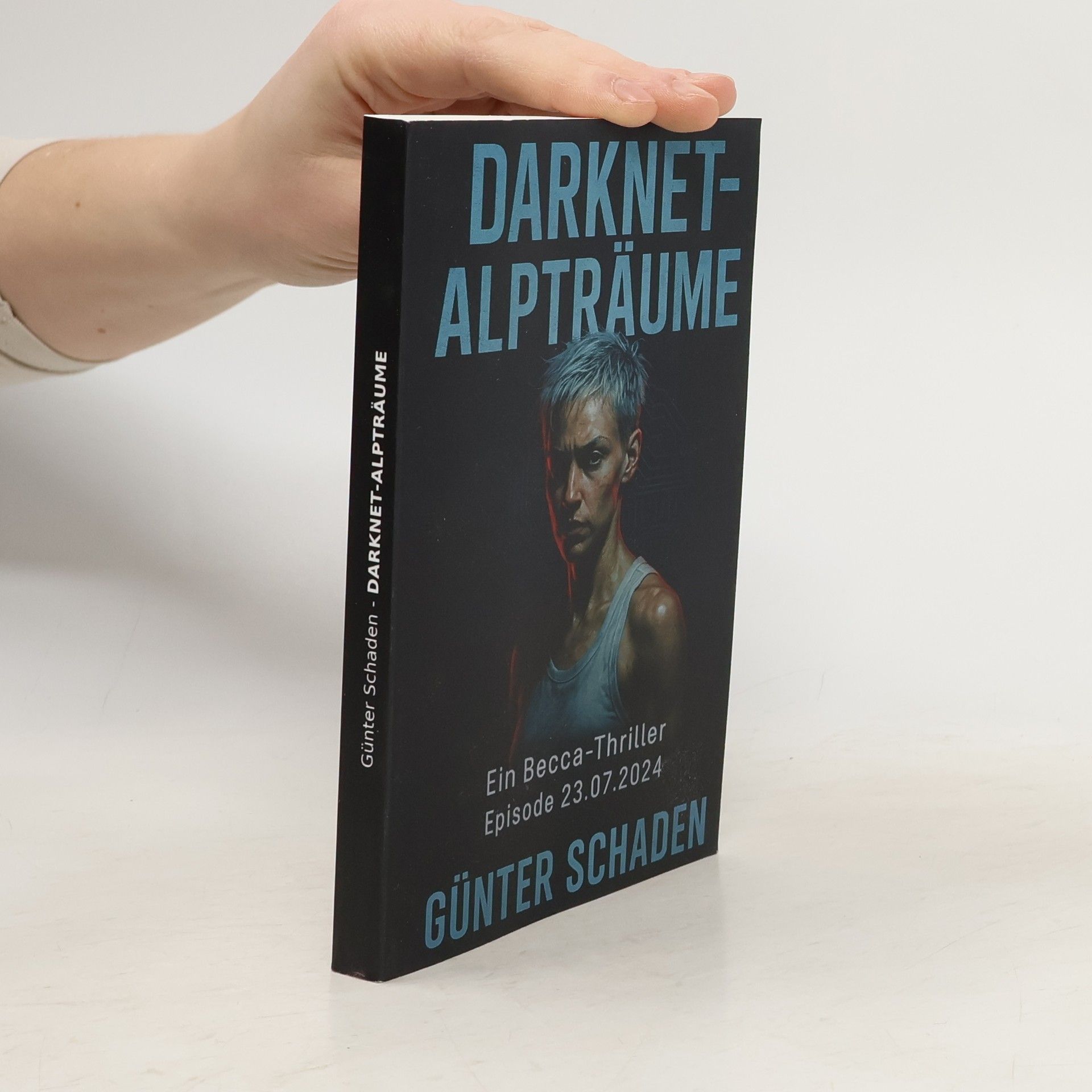 Günter Schaden Schattenlicht-Thriller: Darknet-Alpträume