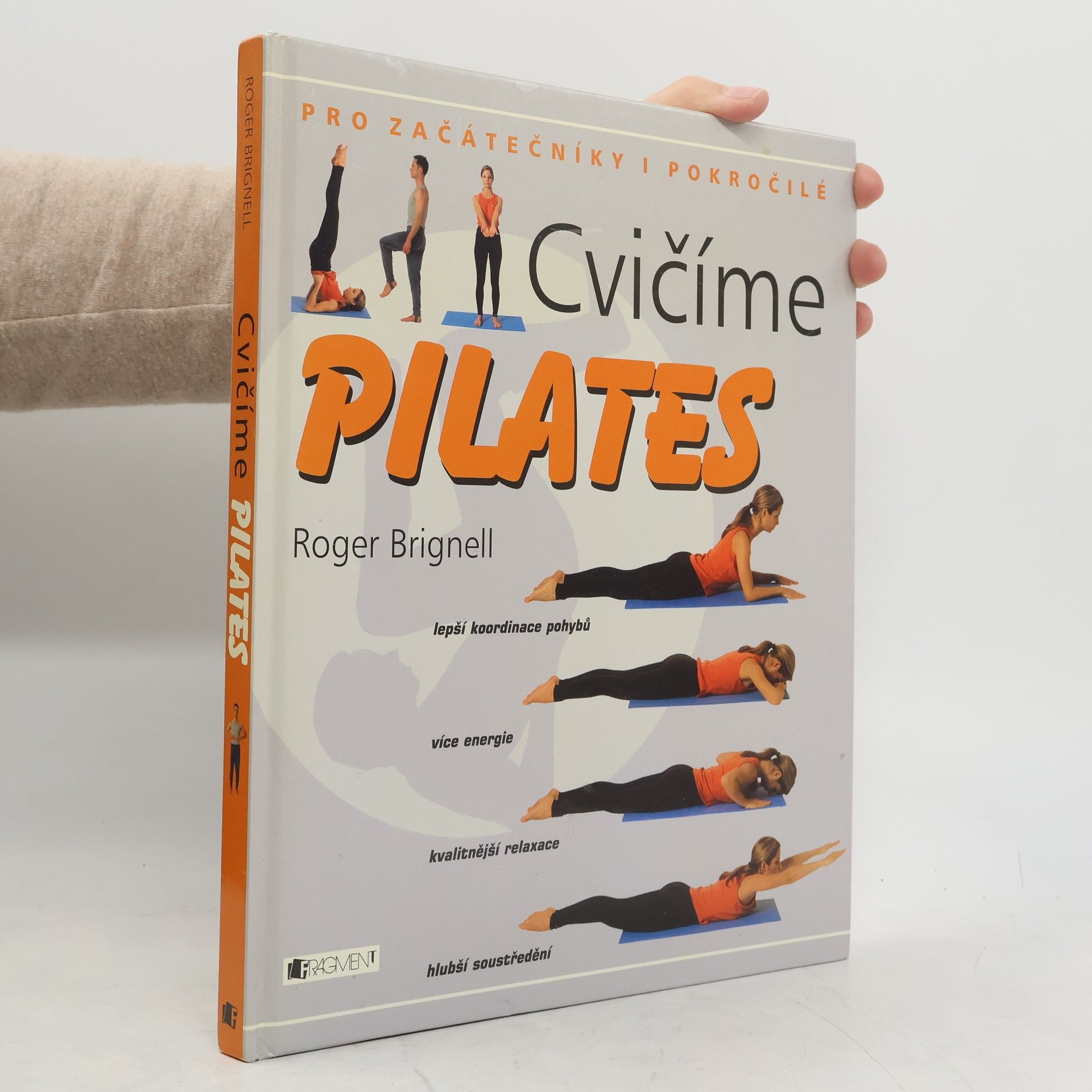 Roger Brignell Cvičíme pilates: Pro začátečníky i pokročilé