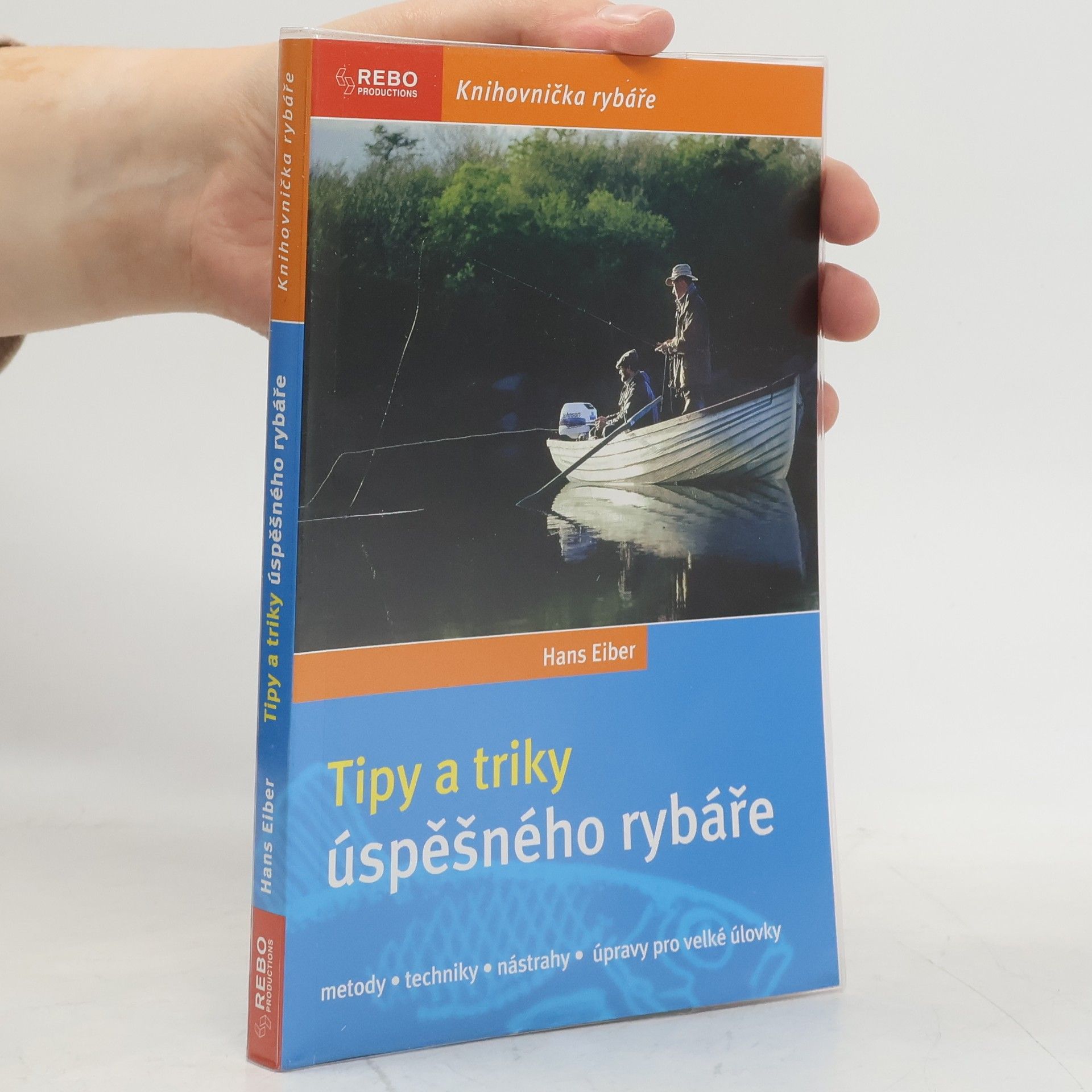 Hans Eiber Tipy a triky úspěšného rybáře
