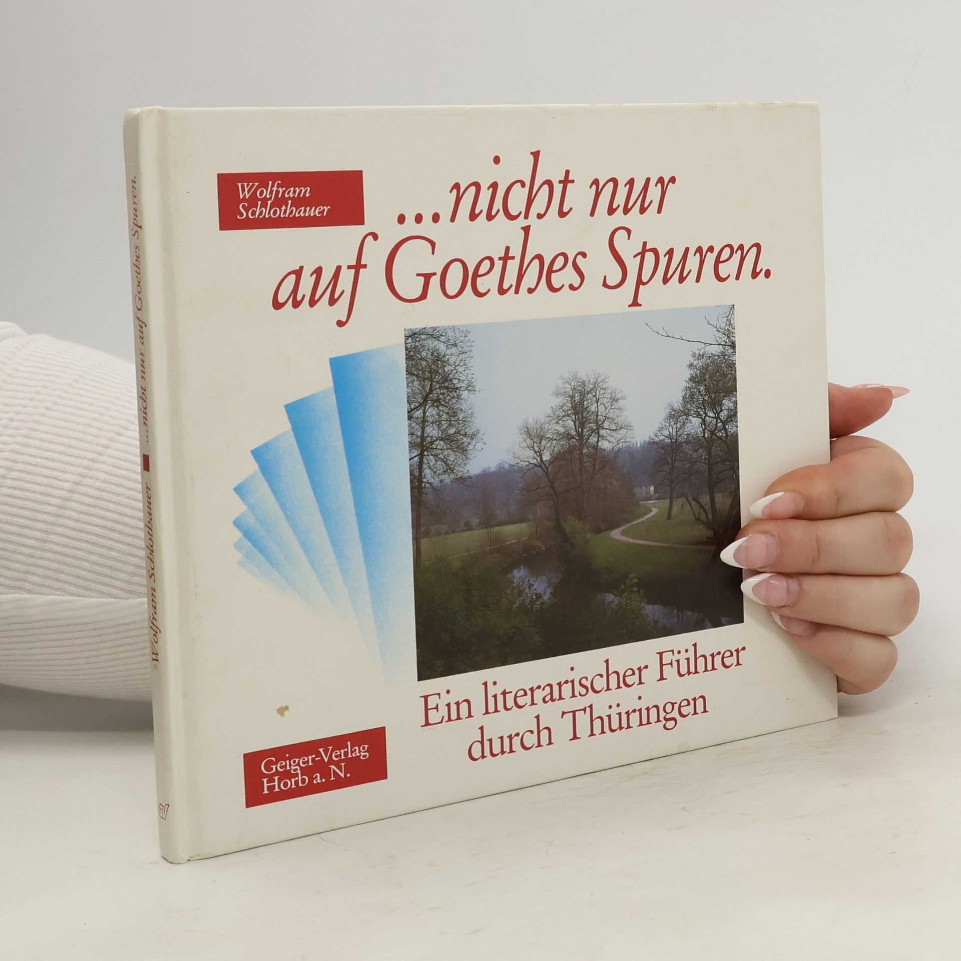 Wolfram Schlothauer ... nicht nur auf Goethes Spuren