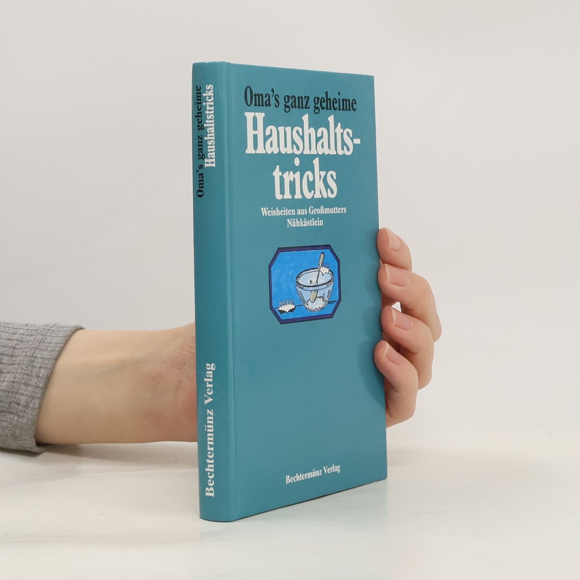 Autorenkollektiv Oma's ganz geheime Haushaltstricks