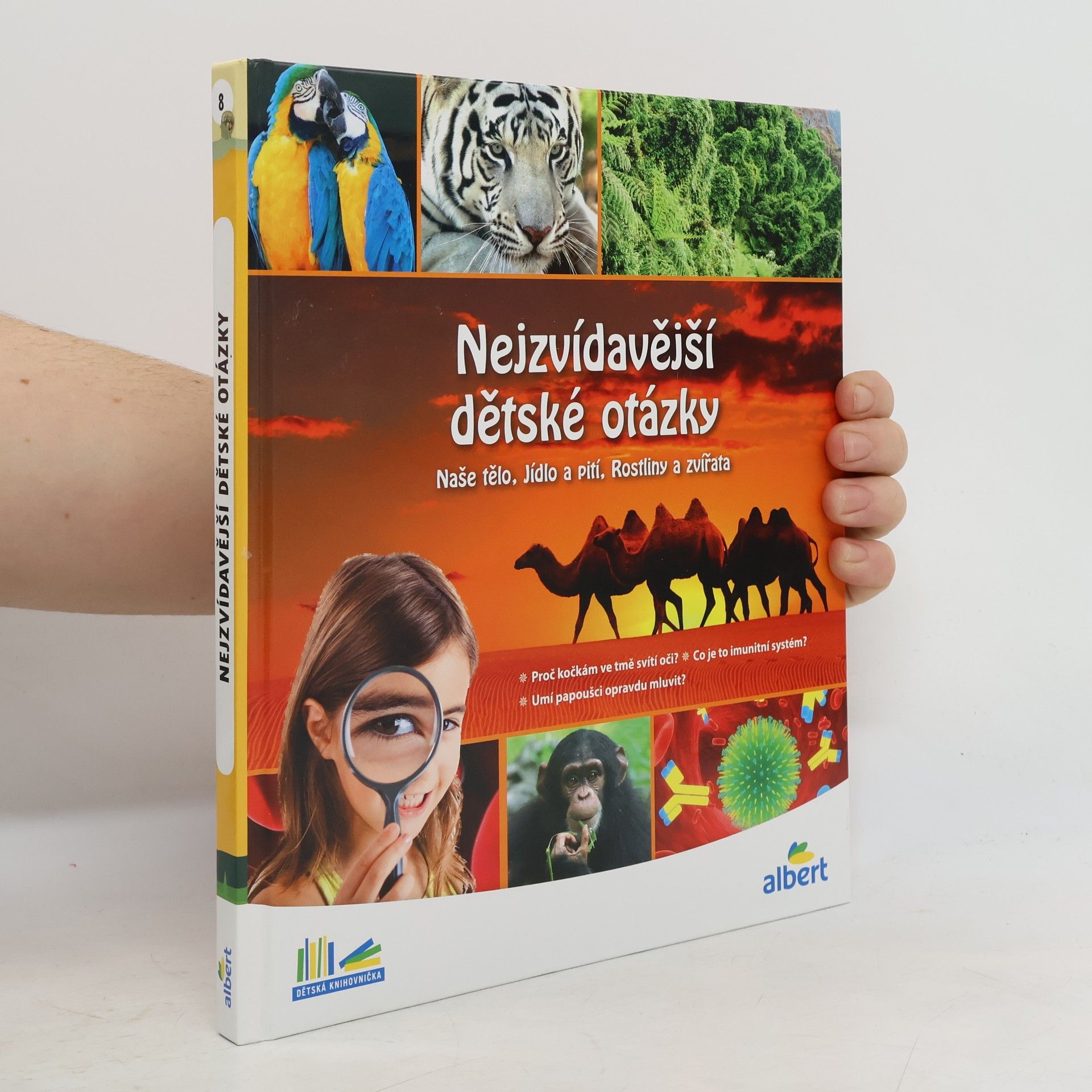 Kolektiv autorů Nejzvídavější dětské otázky: Naše tělo, jídlo a pití, rostliny a zvířata