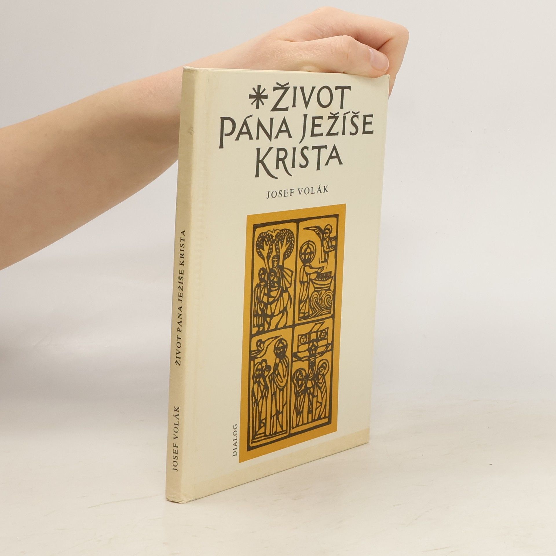 Josef Volák Život Pána Ježíše Krista