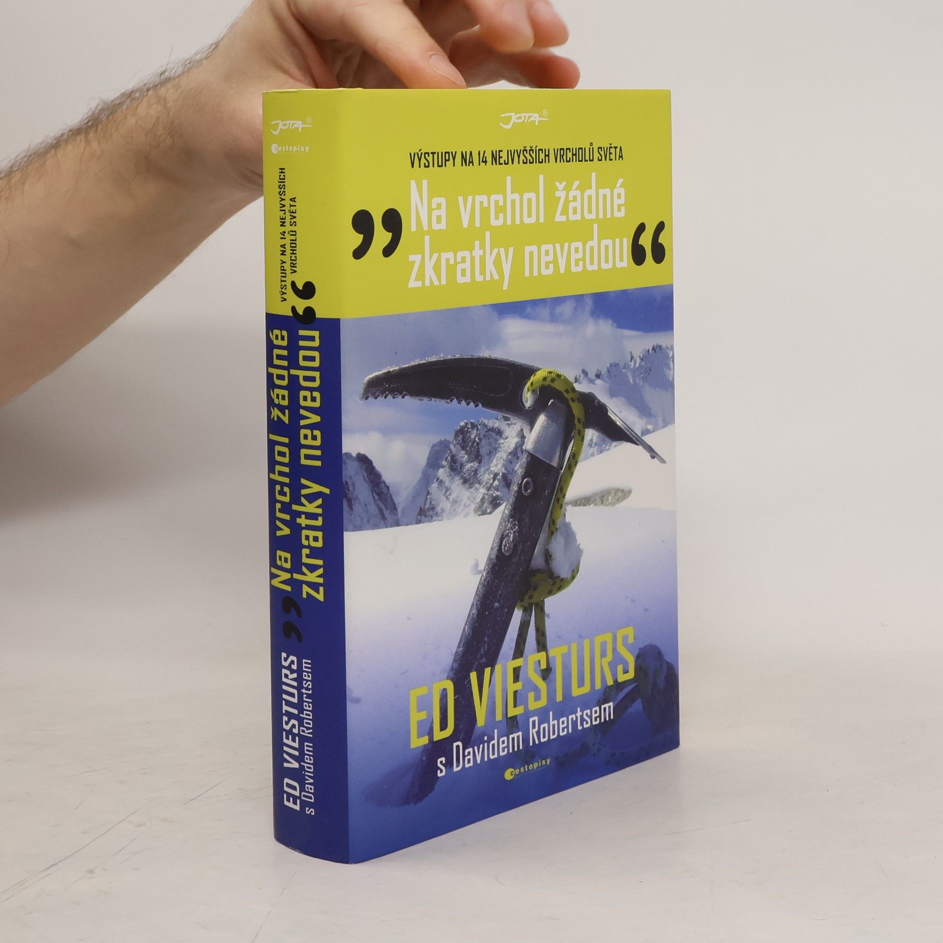Ed Viesturs "Na vrchol žádné zkratky nevedou" : výstupy na 14 nejvyšších vrcholů světa