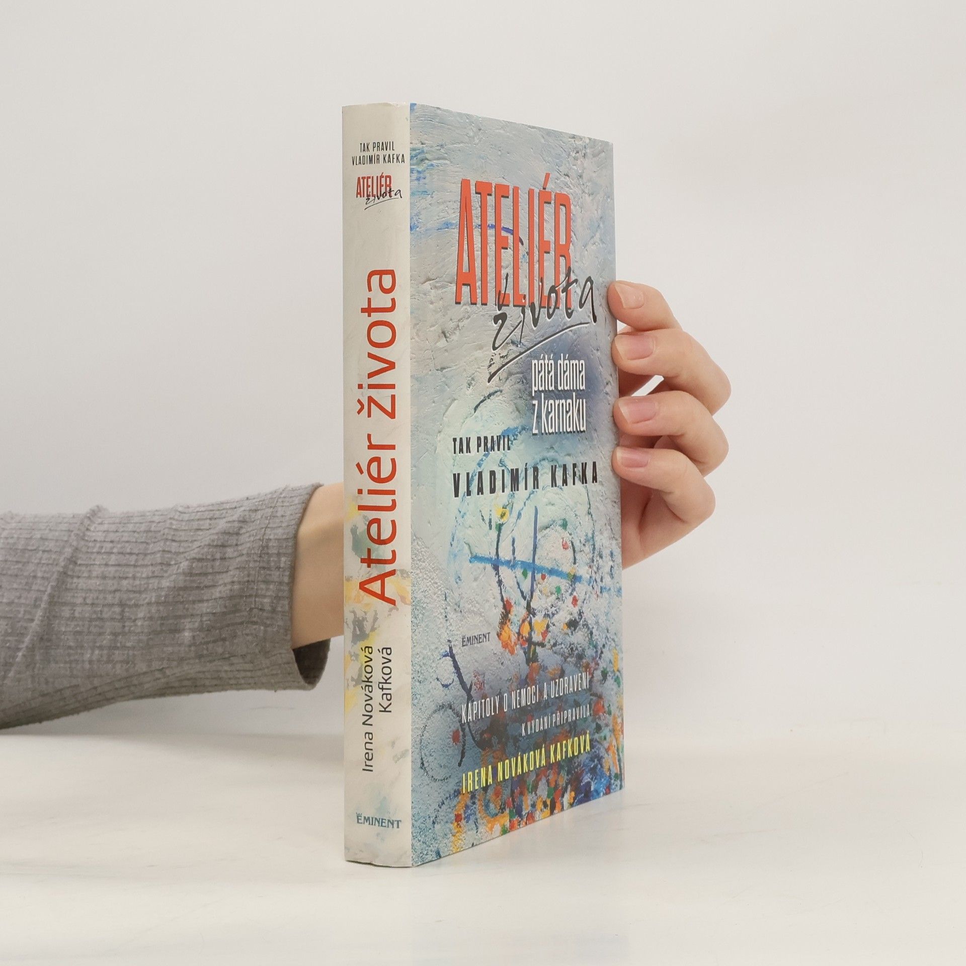 Irena Nováková Kafková Ateliér života. Pátá dáma z Karnaku