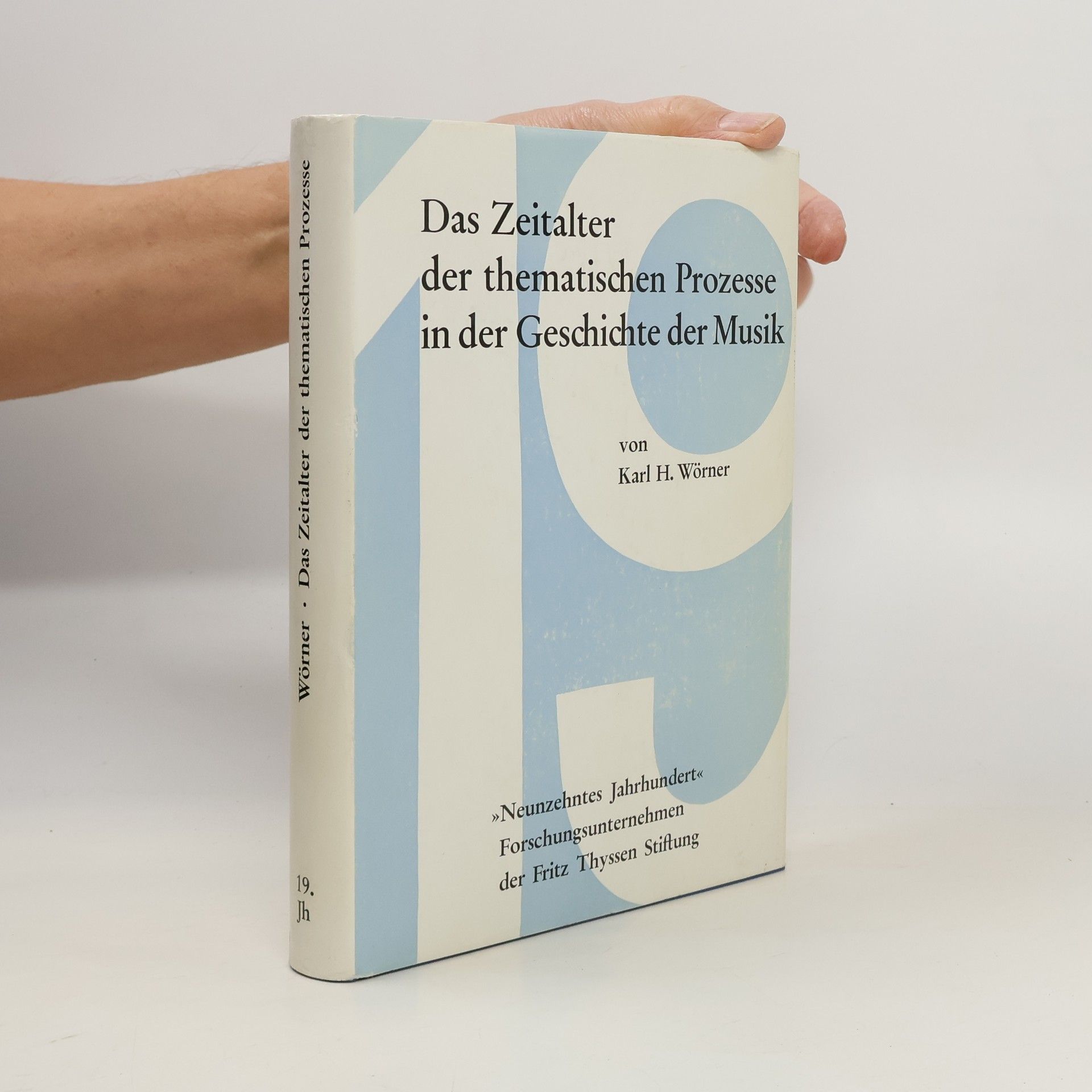 Karl H. Wörner Das Zeitalter der thematischen Prozesse in der Geschichte der Musik
