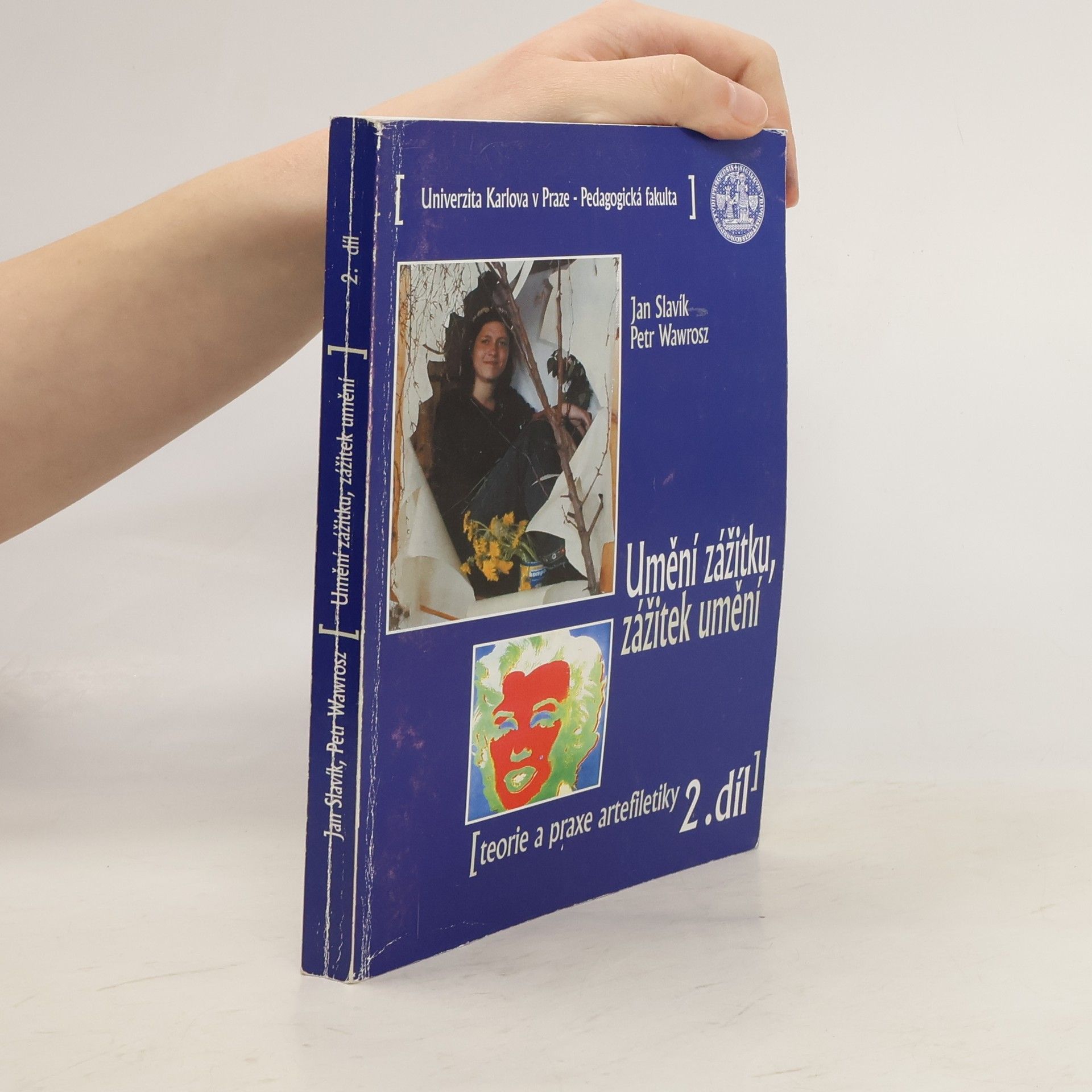 Umění zážitku, zážitek umění - teorie a praxe artefiletiky, II díl