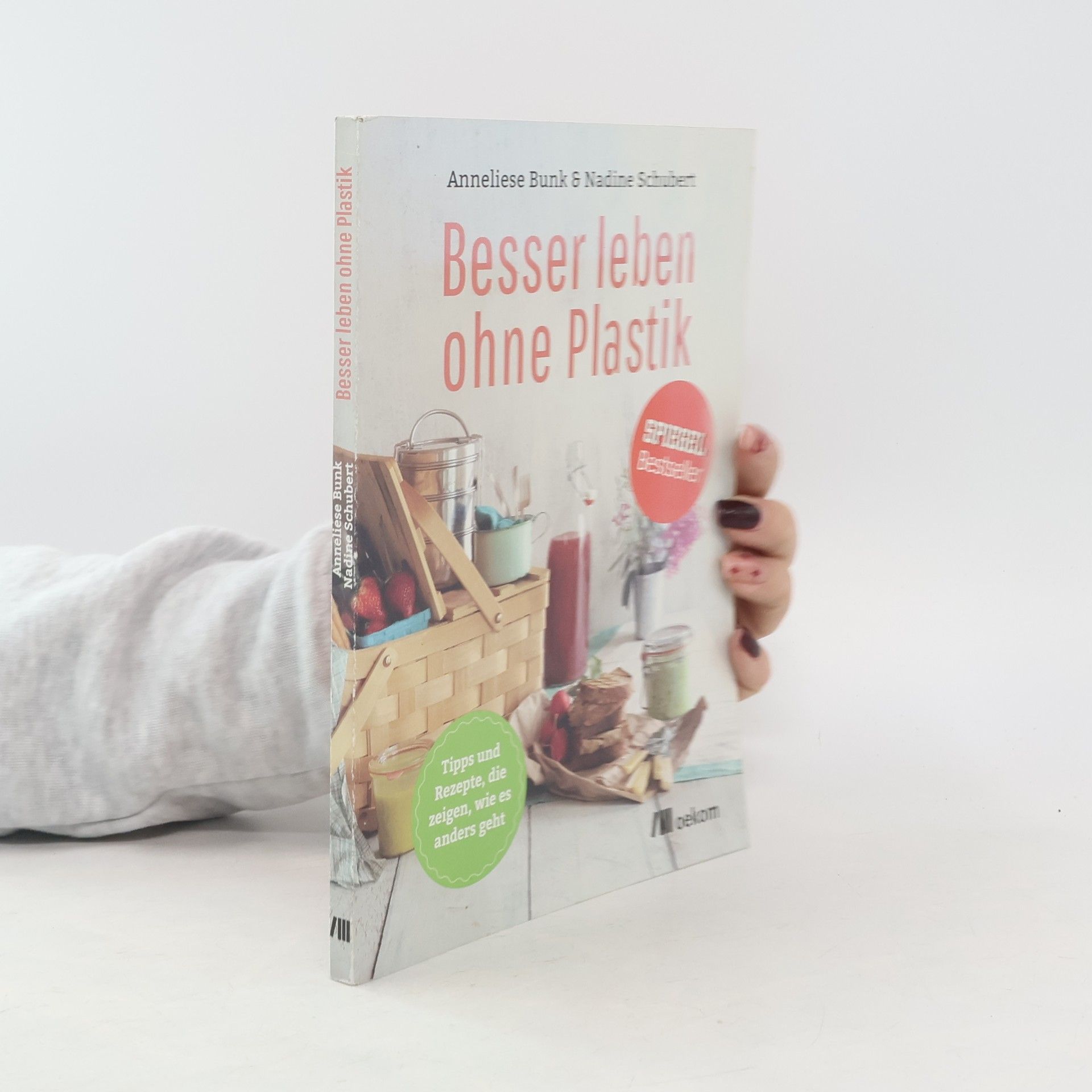 Anneliese Bunk Besser leben ohne Plastik