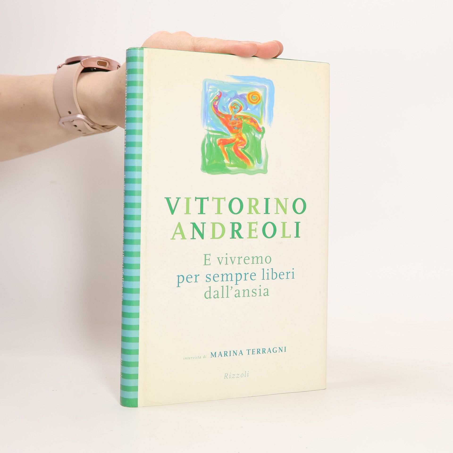 Vittorino Andreoli E vivremo per sempre liberi dall'ansia