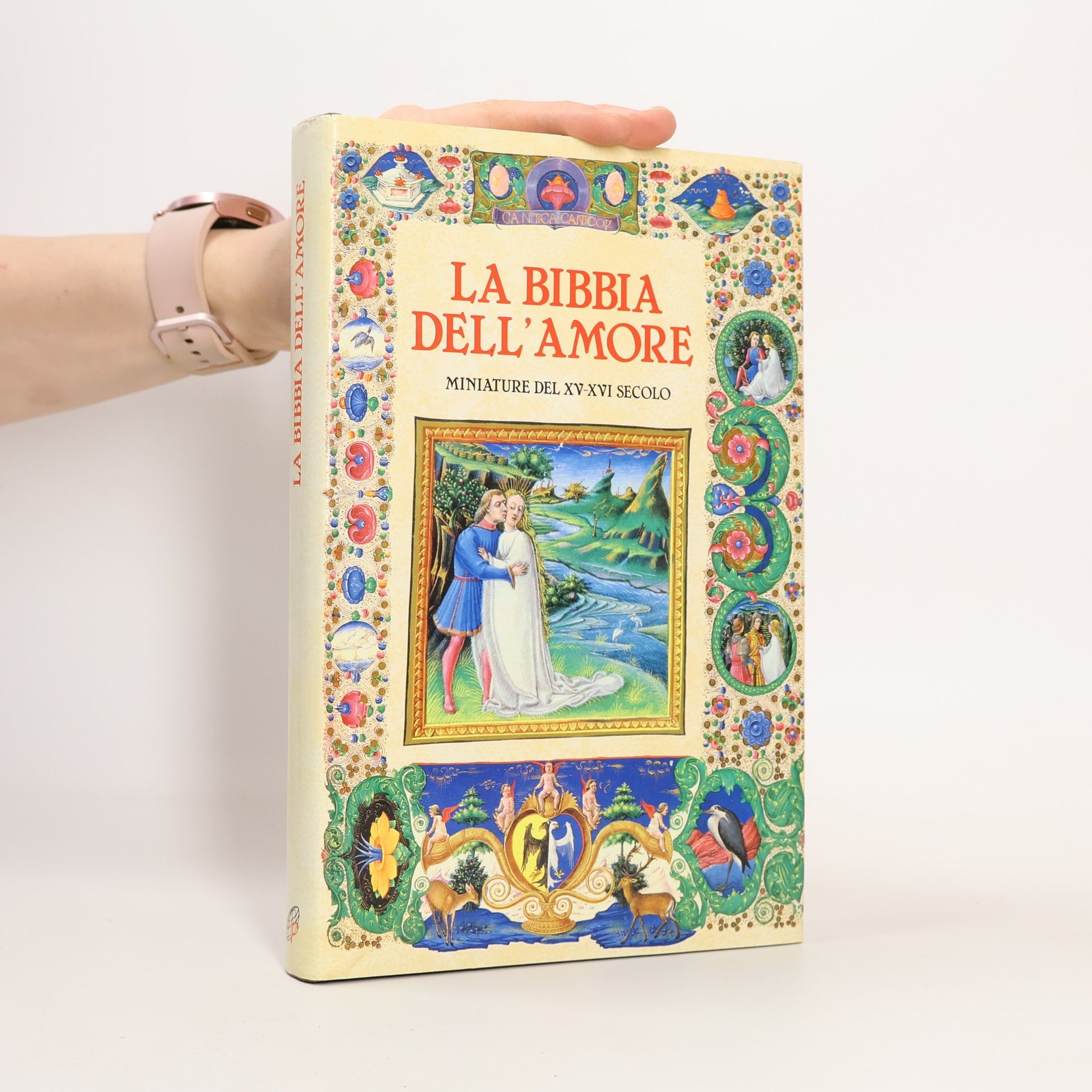 N. Bonaldo La Bibbia dell'amore. Commentata dai Padri della Chiesa. Miniature del XV-XVI secolo