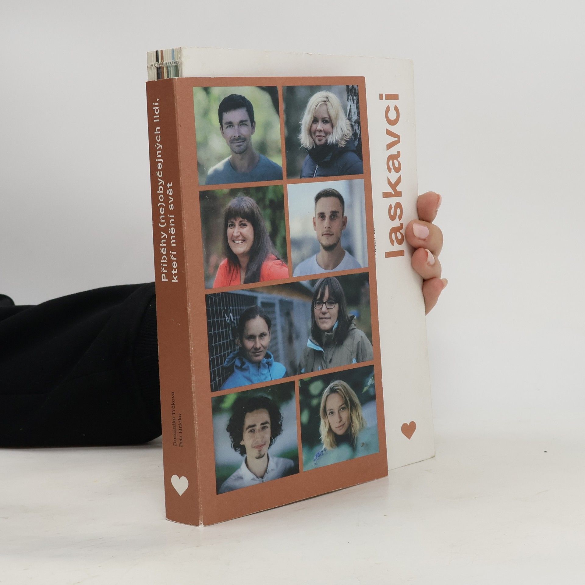 Dominika Trčková Laskavci : příběhy (ne)obyčejných lidí, kteří mění svět