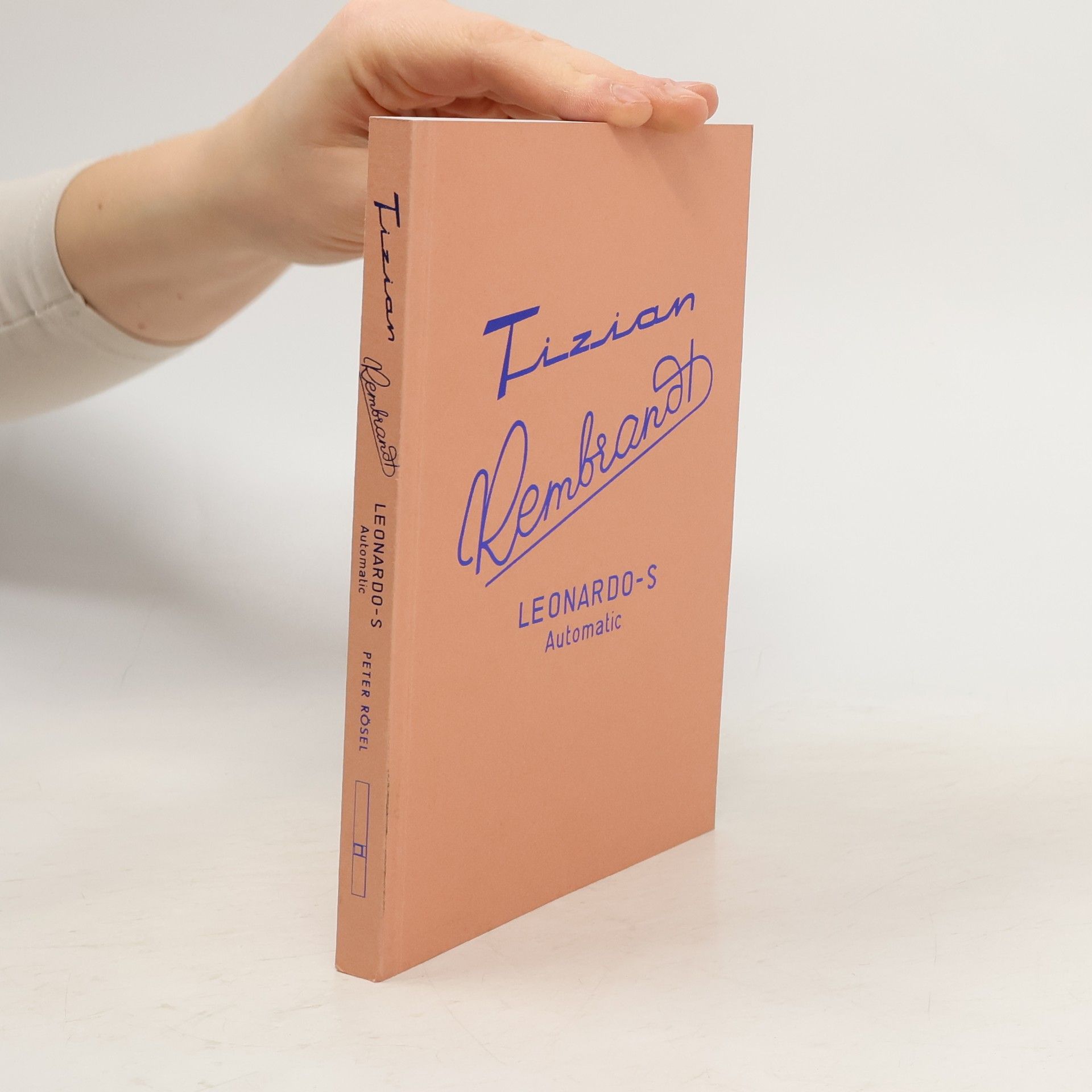 Tizian. Rembrandt. Leonardo-S Automatic