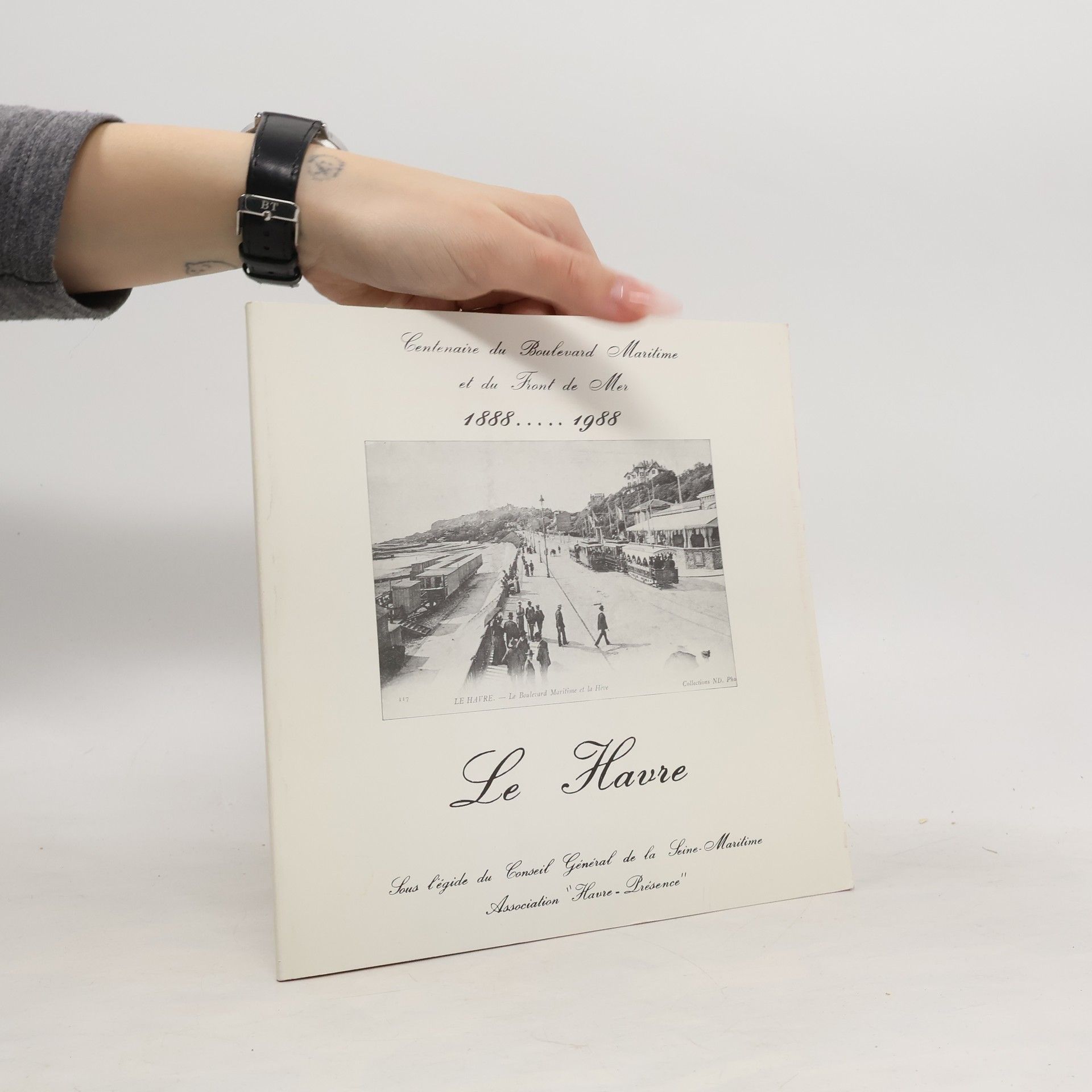 Collectif d'auteurs Centenaire du Boulevard Maritime et du Front de Mer 1888-1988. Le Havre