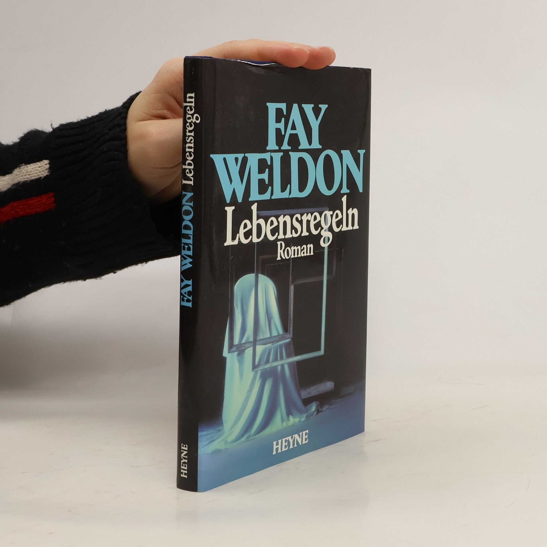Fay Weldon Lebensregeln