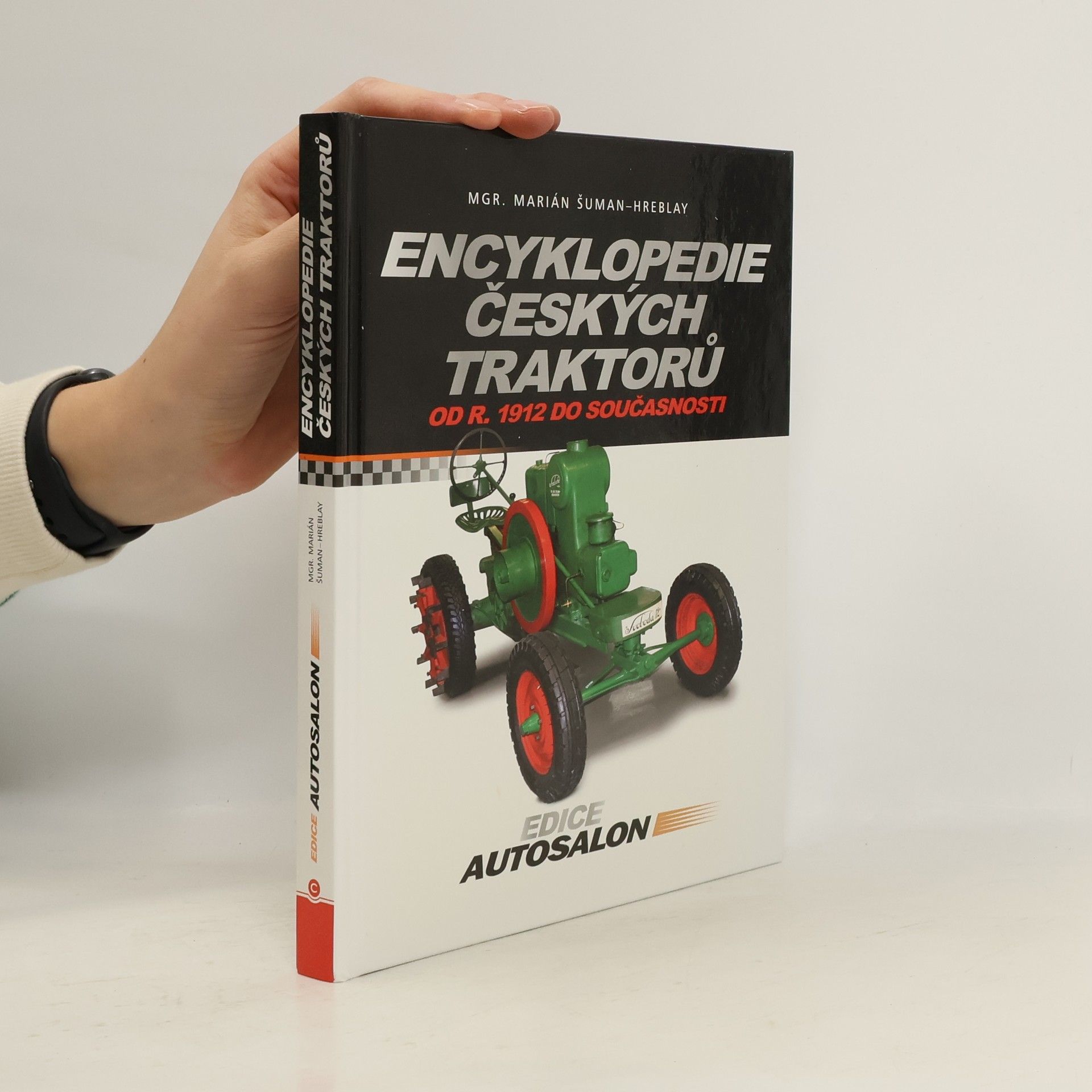 Šuman Hreblay Marián Encyklopedie českých traktorů od roku 1912 do současnosti