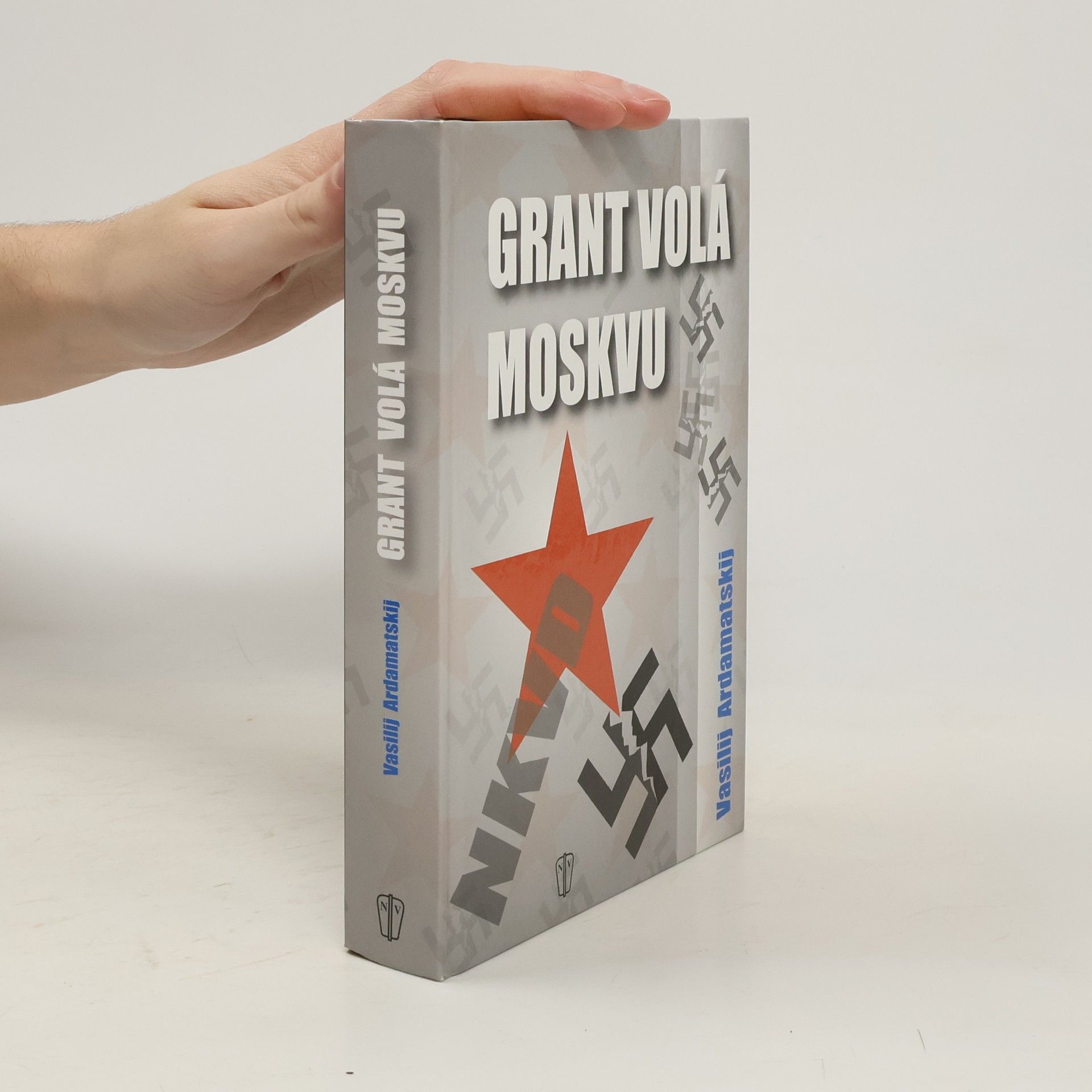 Wassili Ardamatski Grant volá Moskvu