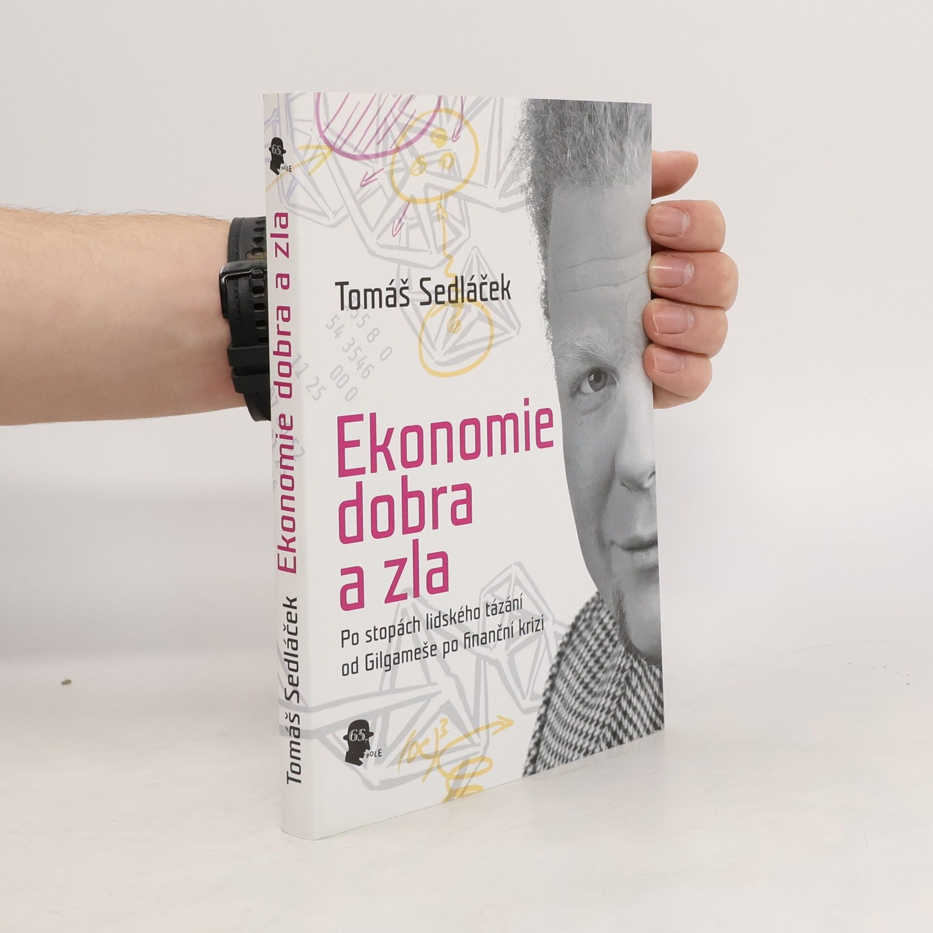 Tomáš Sedláček Ekonomie dobra a zla