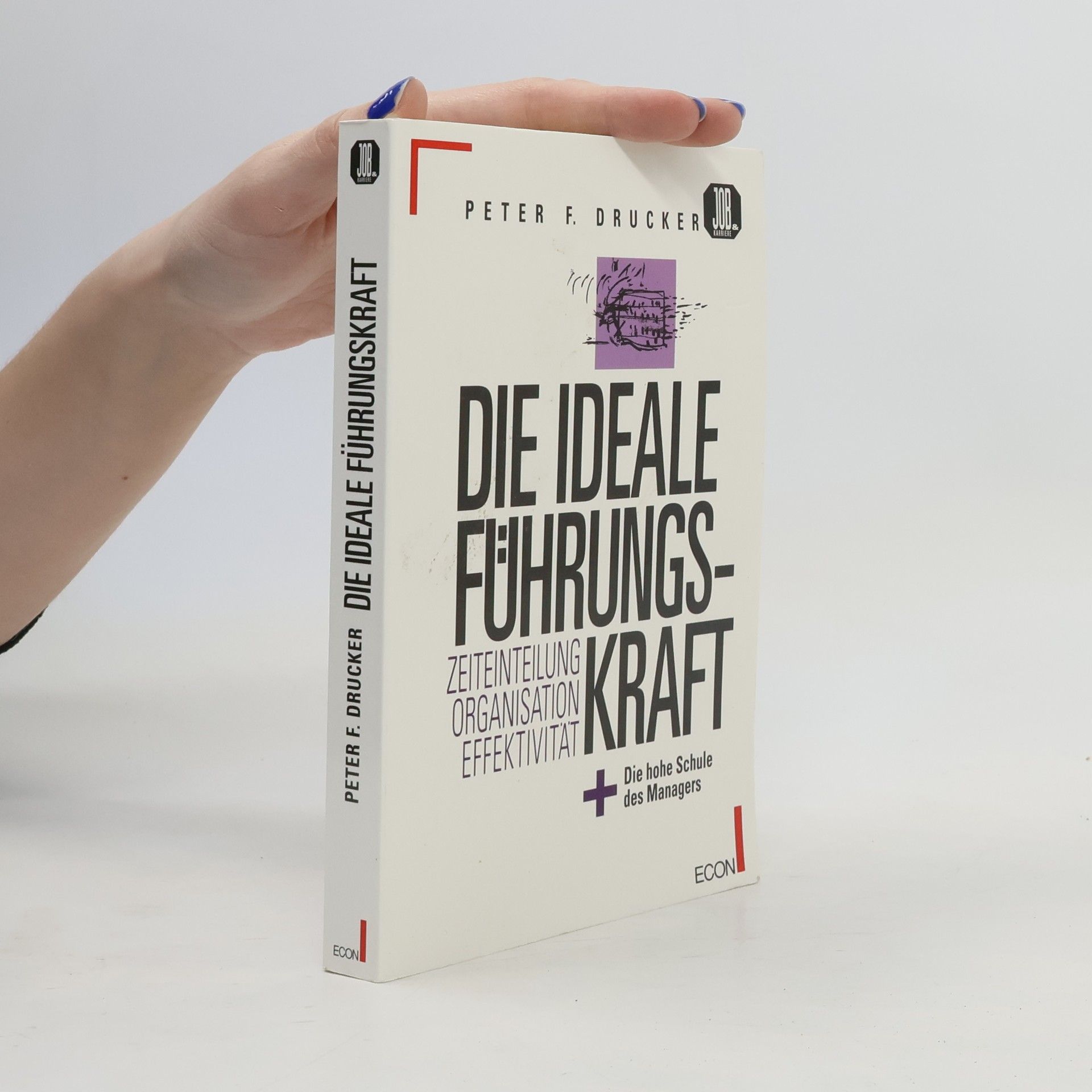 Peter Drucker Die ideale Führungskraft