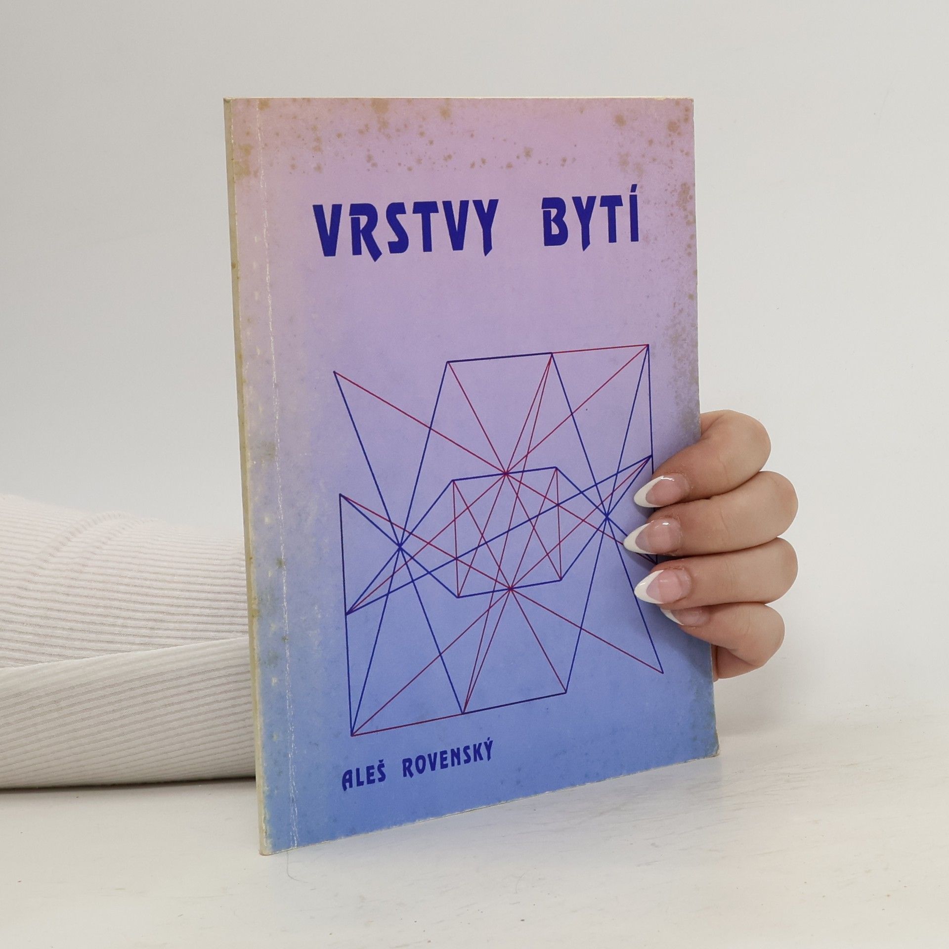 Aleš Rovenský Vrstvy bytí