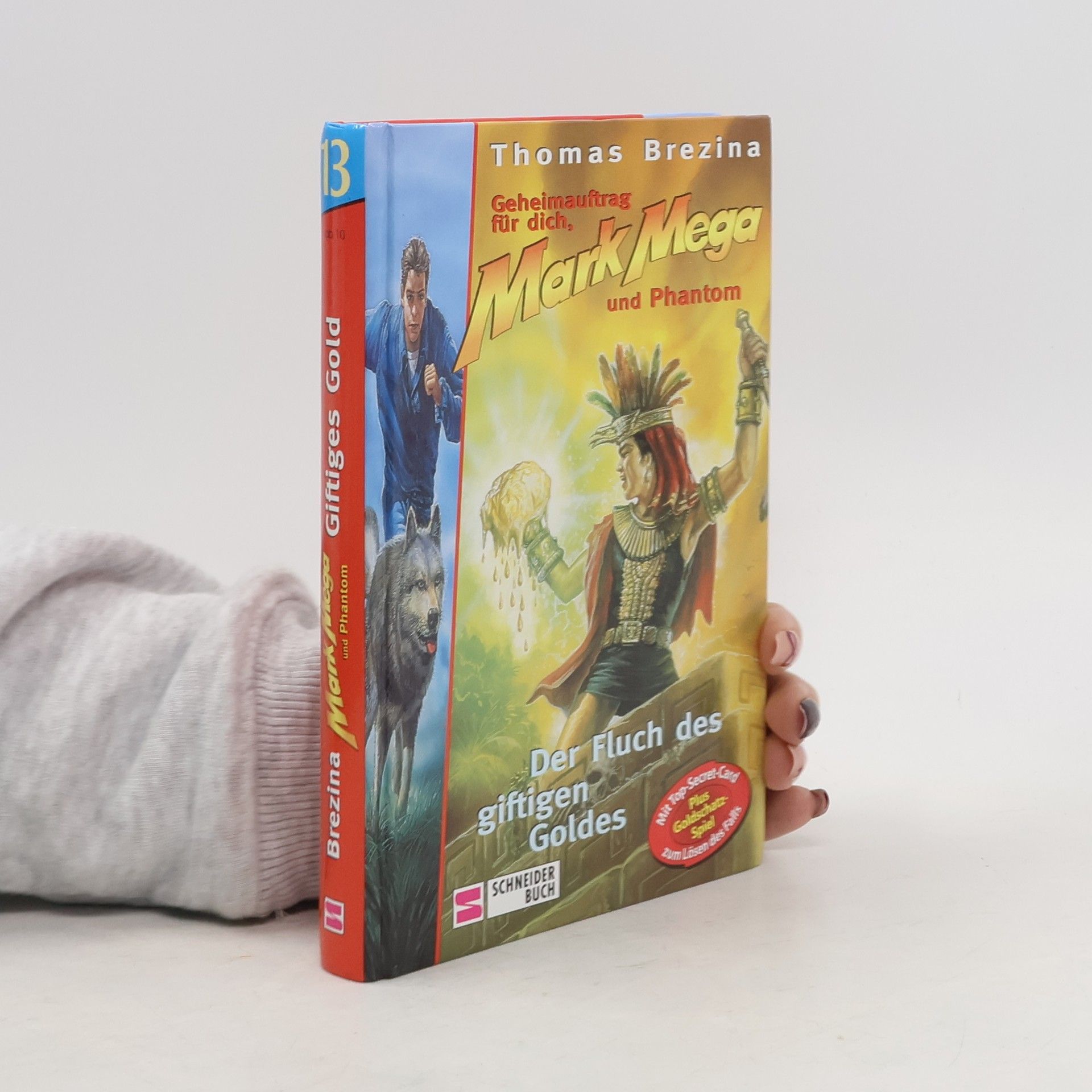 Thomas Brezina Der Fluch der giftigen Goldes. Geheimauftrag für dich, Mark Mega und Phantom 13.