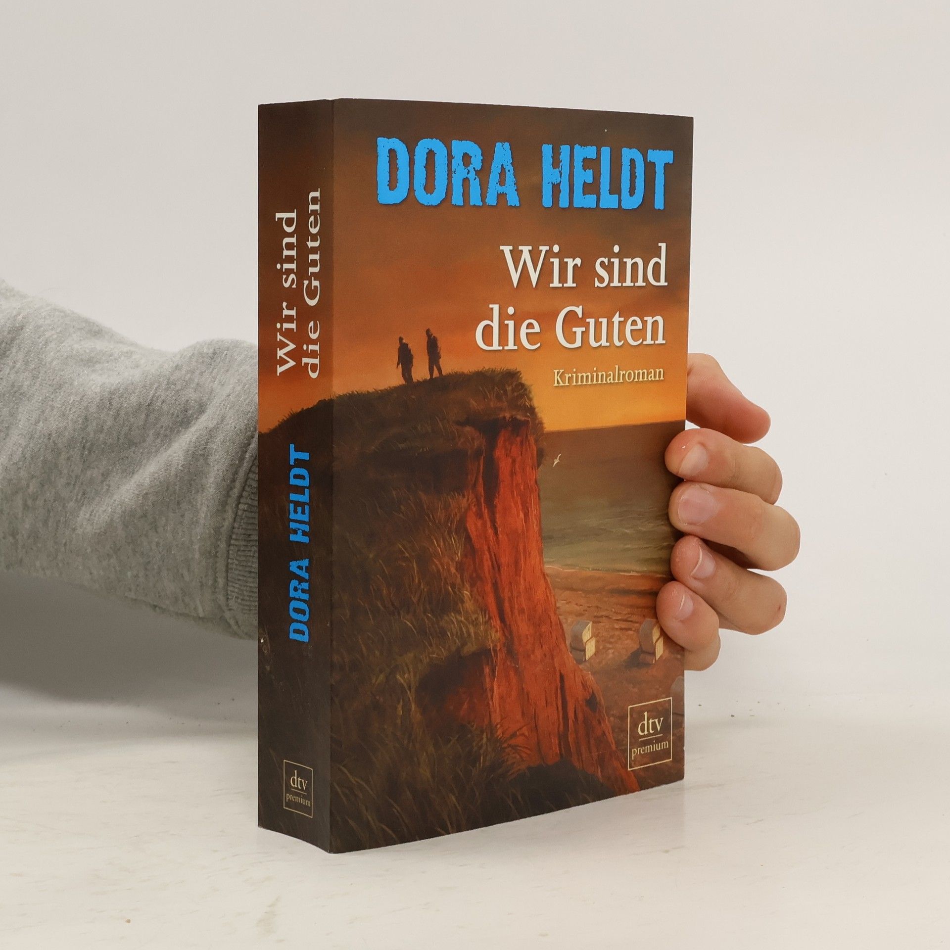 Dora Heldt Wir sind die Guten