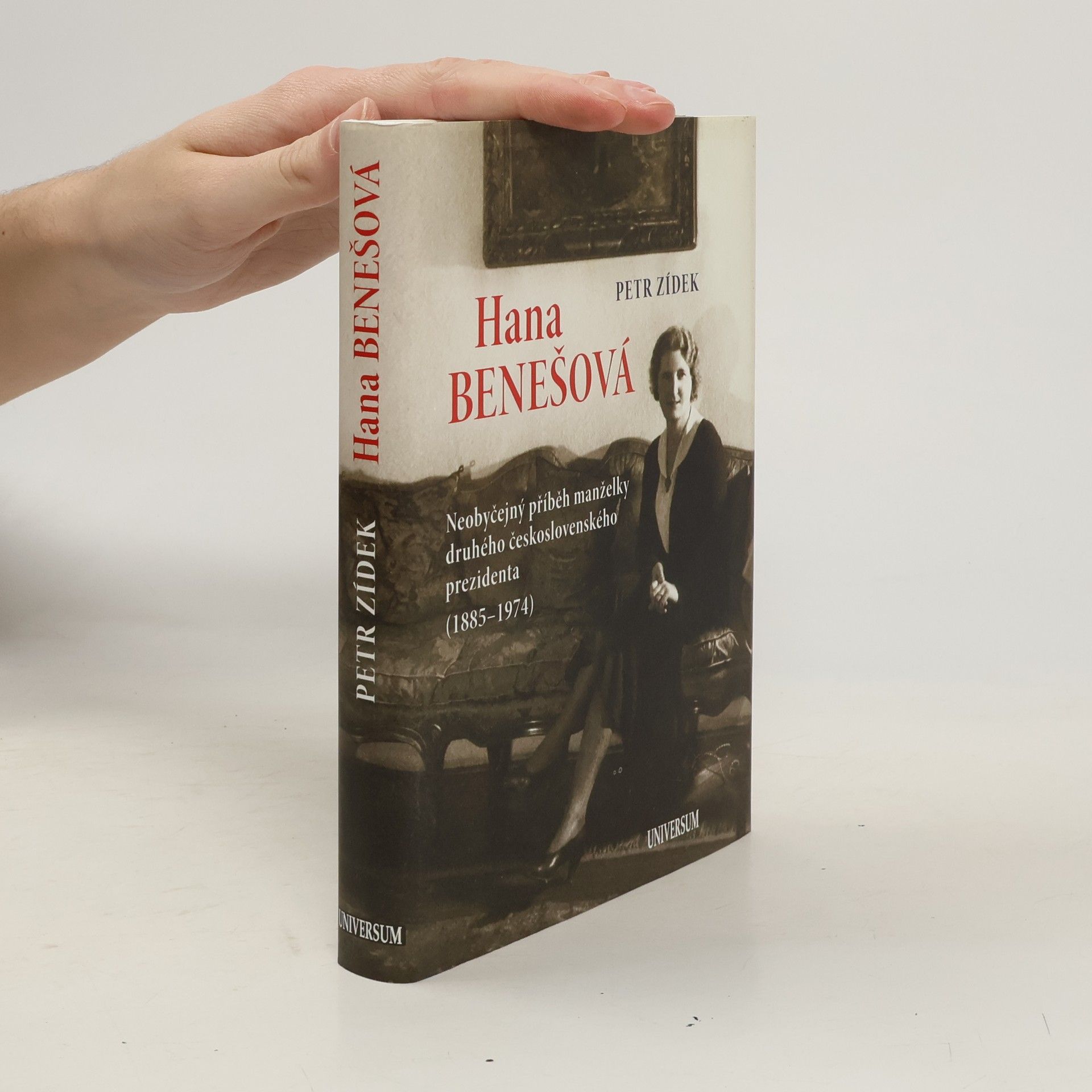 Petr Zídek Hana Benešová. Neobyčejný příběh manželky druhého československého prezidenta (1885-1974)