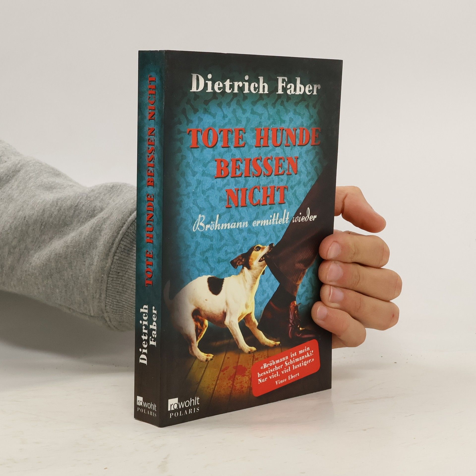 Dietrich Faber Tote Hunde beißen nicht