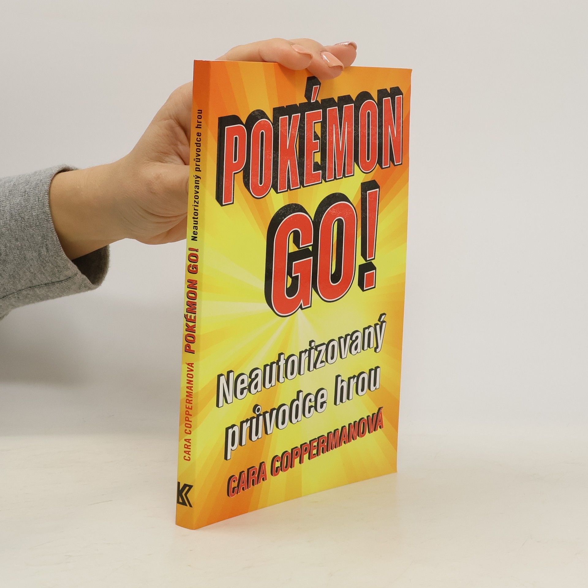 Cara Copperman Pokémon GO! : neautorizovaný průvodce hrou