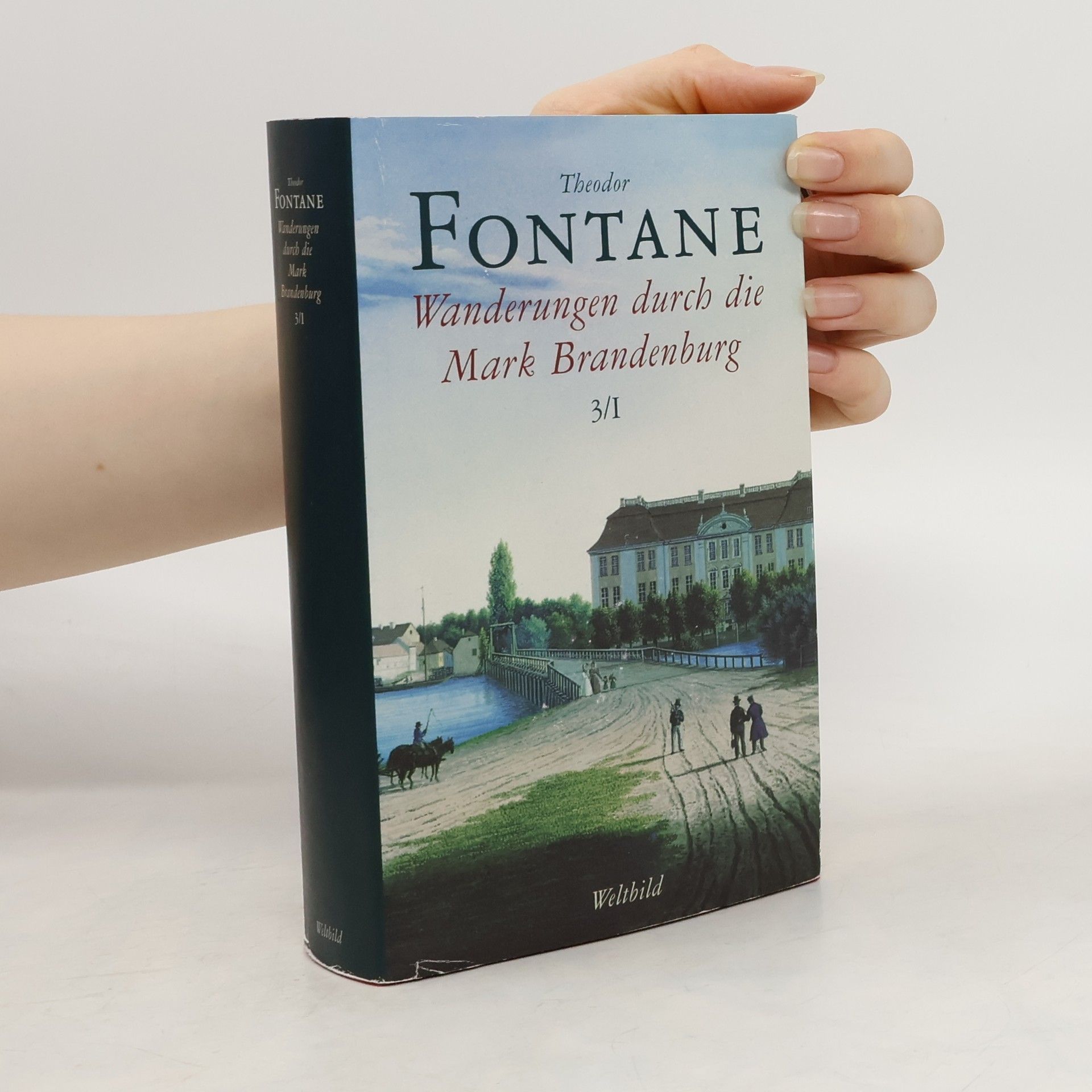 Theodor Fontane Wanderungen durch die Mark Brandenburg 1/I