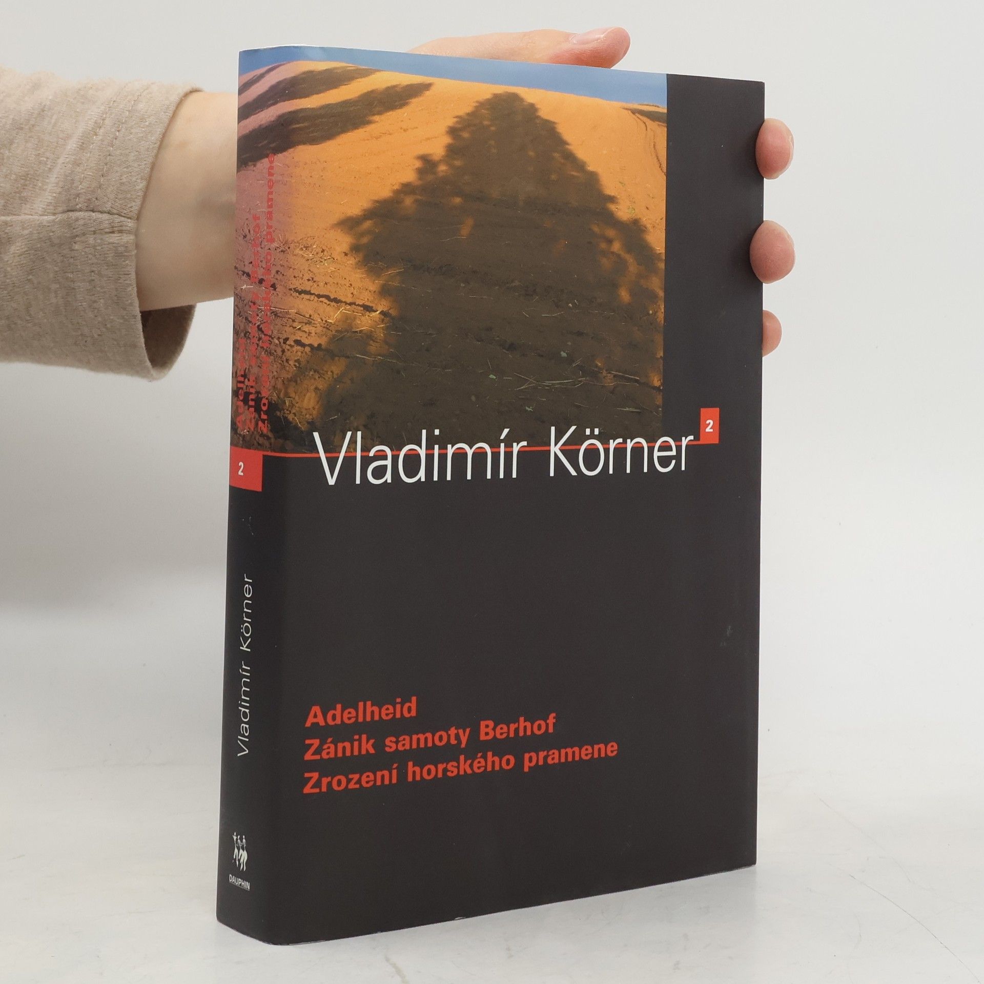 Vladimír Körner Adelheid ; Zánik samoty Berhof ; Zrození horského pramene