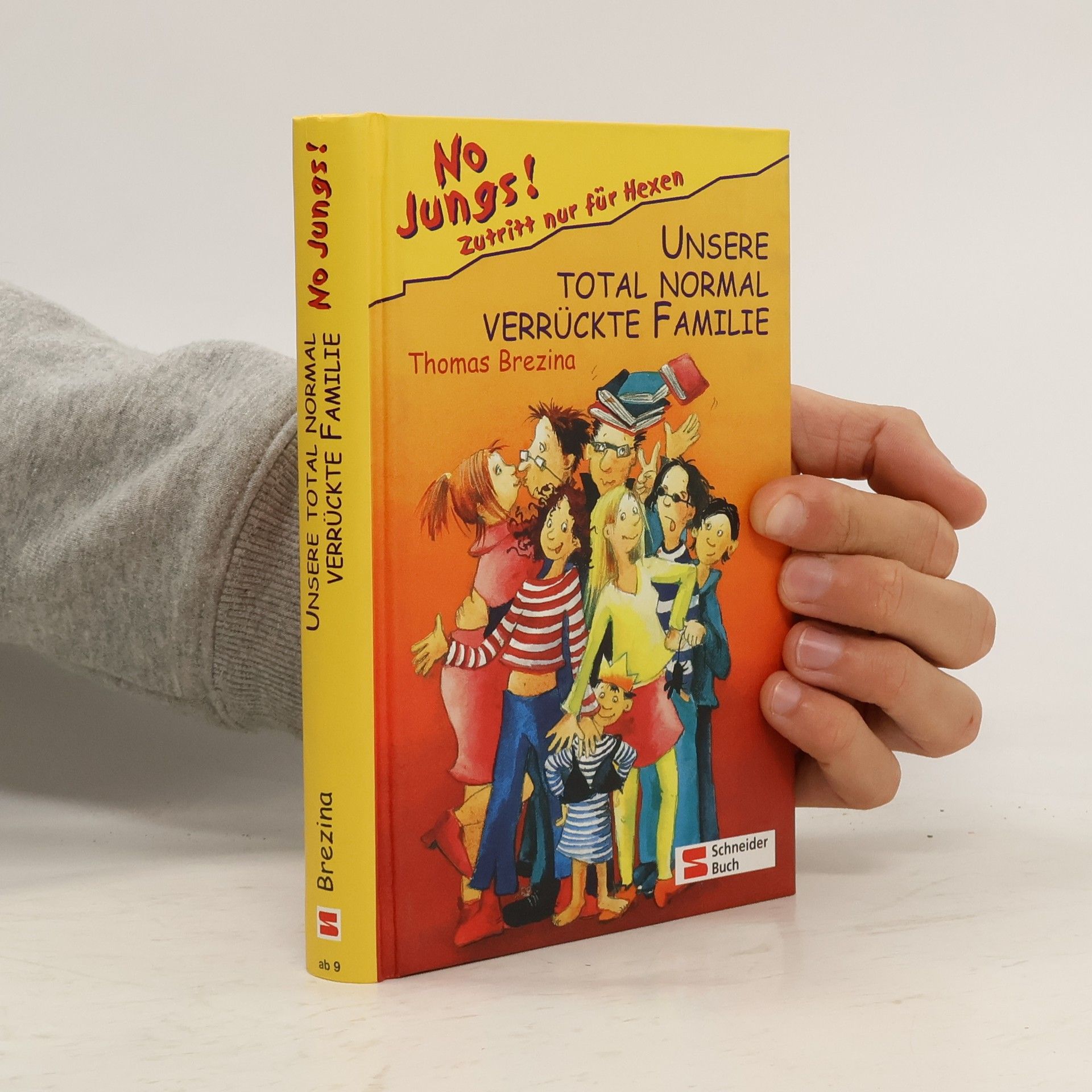 Thomas Brezina No Jungs! - Zutritt nur für Hexen. Unsere total normal verrückte Familie