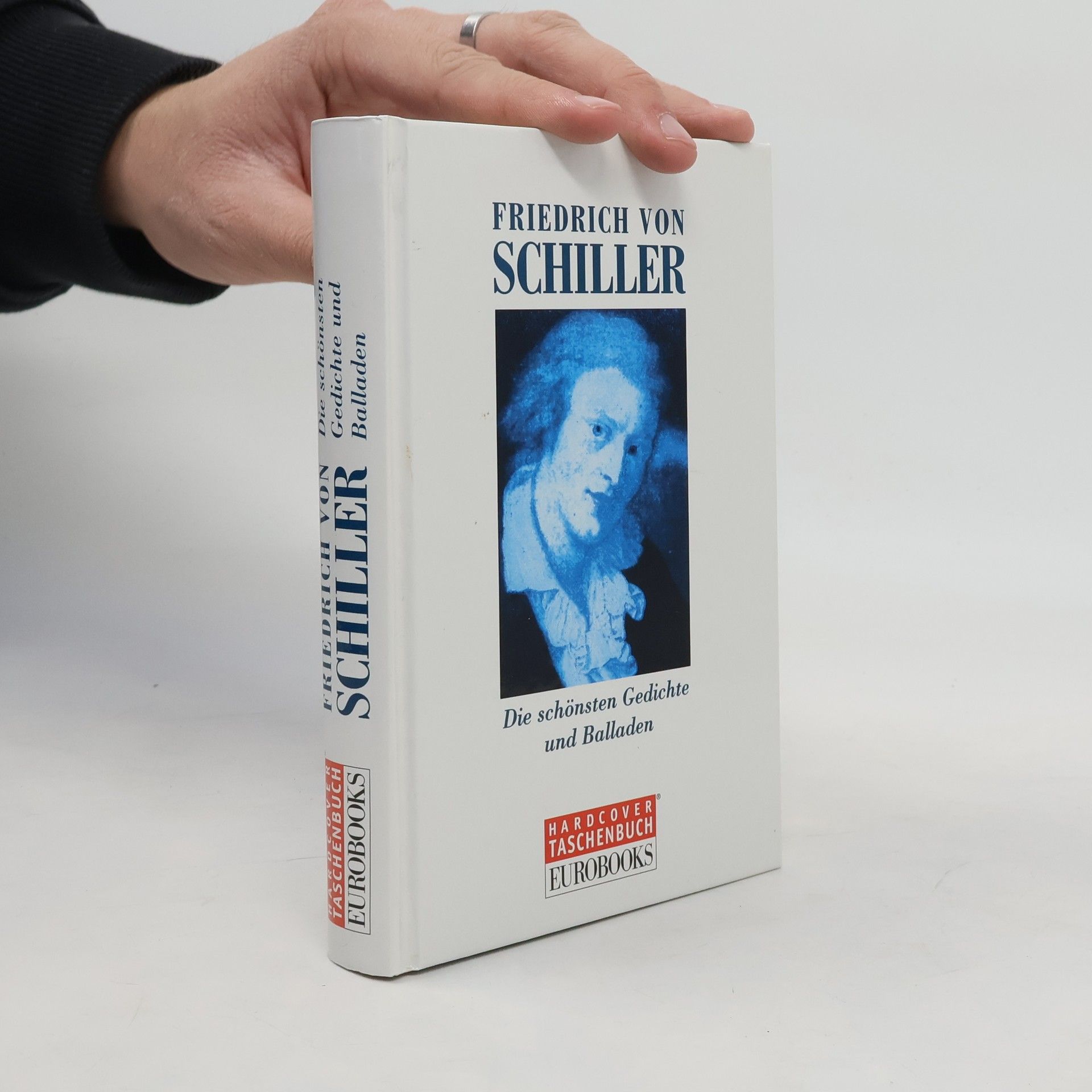 Friedrich Schiller Die schönsten Gedichte und Balladen