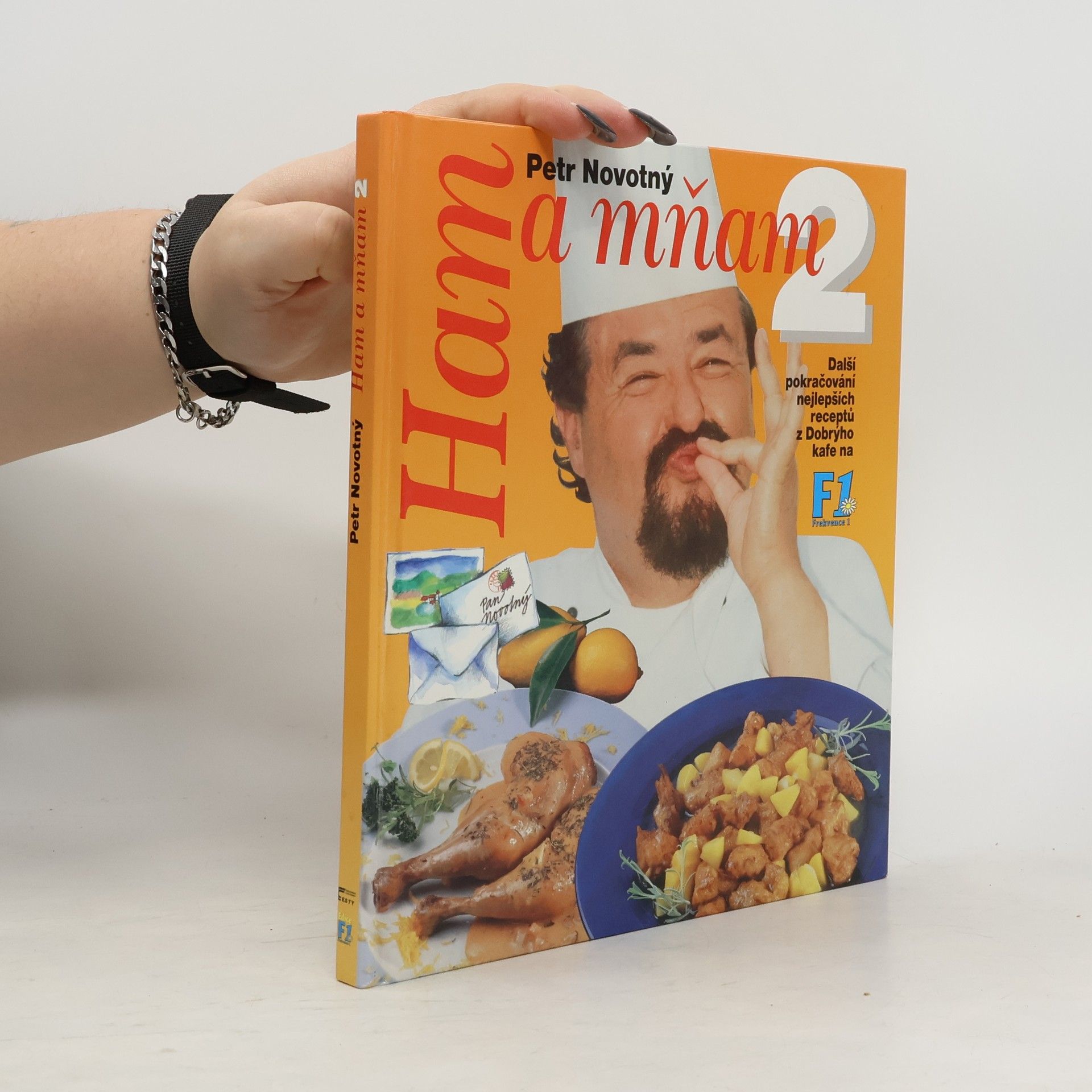 Petr Novotný Ham a mňam 2 : další pokračování nejlepších receptů z Dobrýho kafe na F1